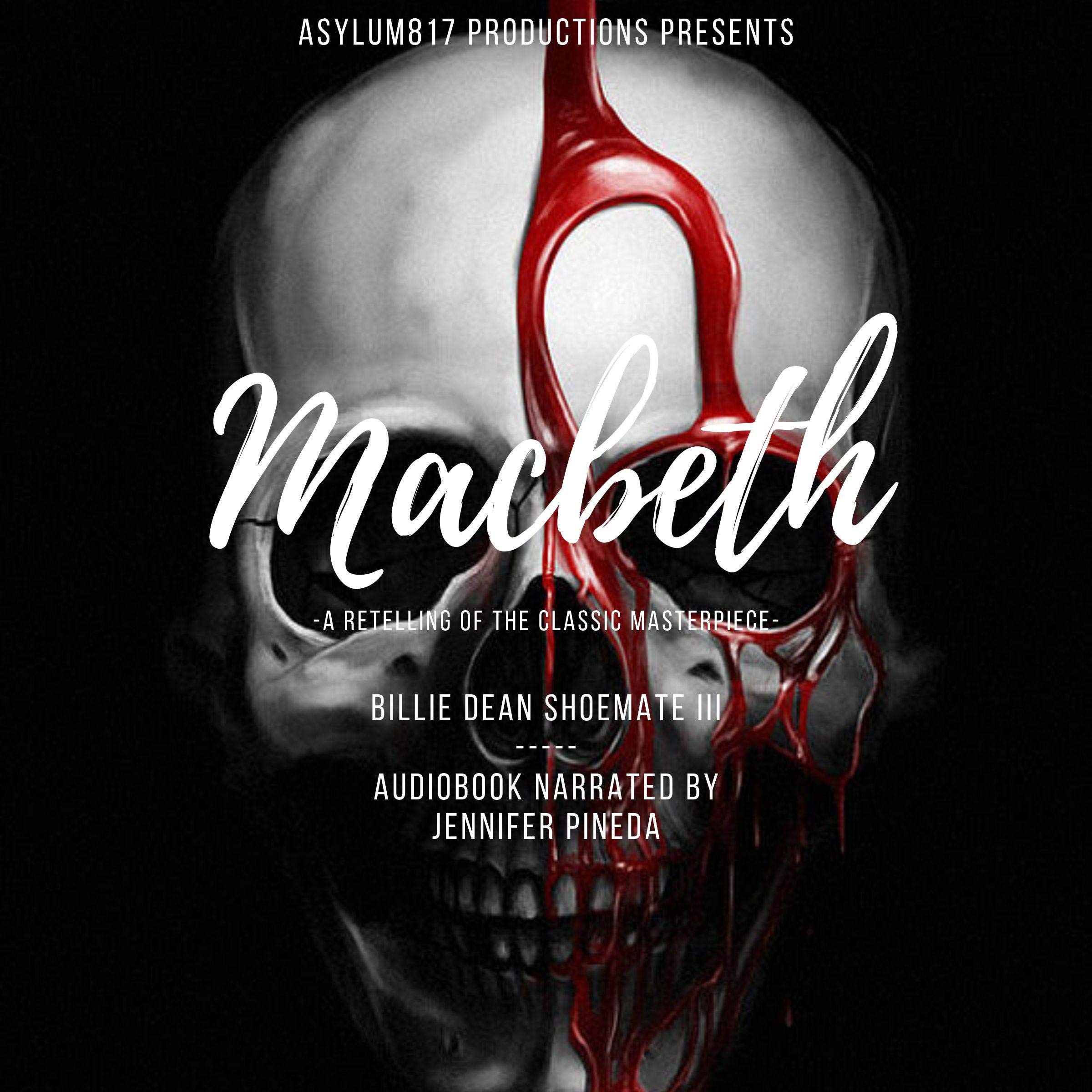 Asylum817 Productions Presents: Macbeth