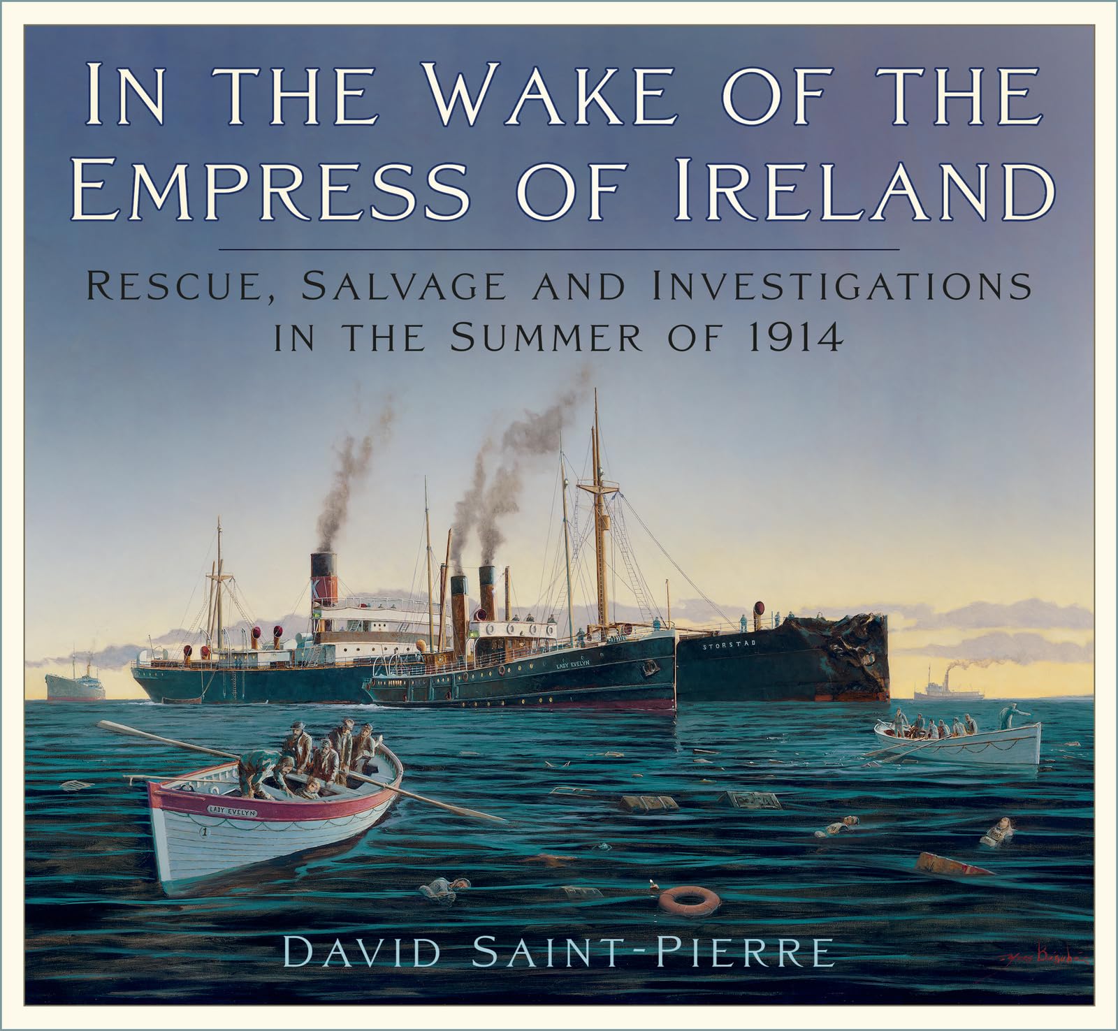 In the Wake of the Empress of Ireland by David Saint-Pierre PAPERBACK