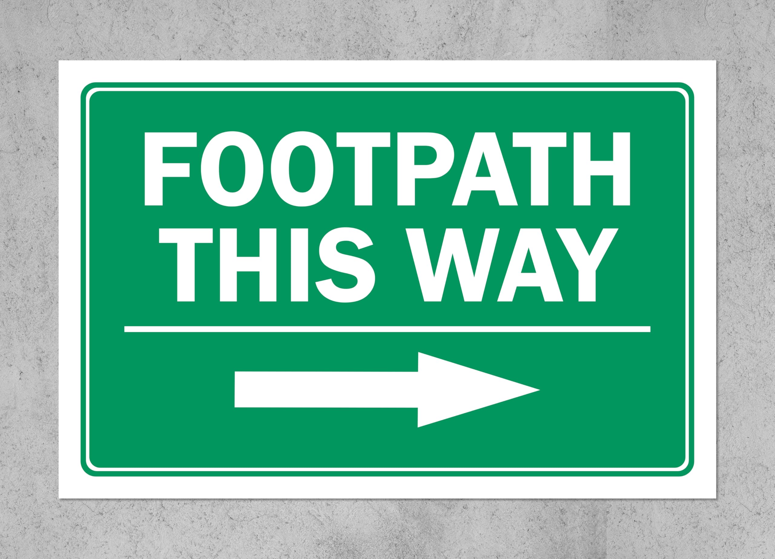Footpath this way, arrow pointing right, green sign - 1mm flexible Plastic sign (200mm x 150mm)