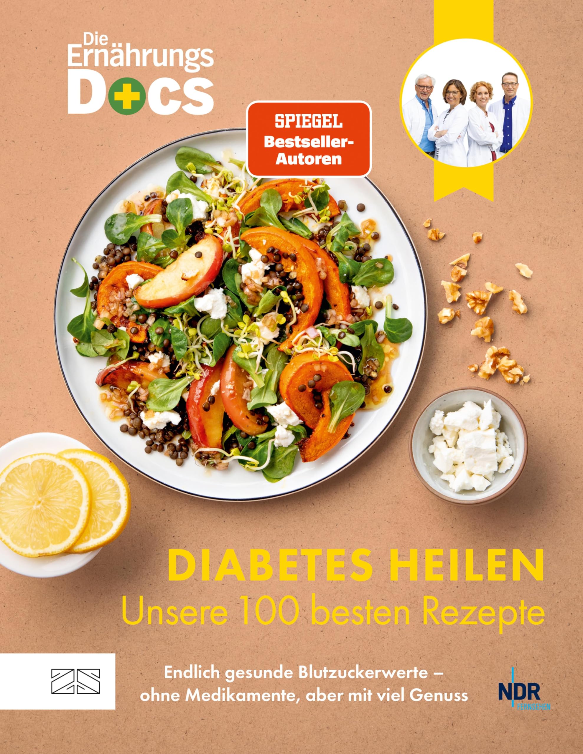 Die Ernährungs-Docs – Diabetes heilen – Unsere 100 besten Rezepte: Endlich gesunde Blutzuckerwerte – ohne Medikamente, aber mit viel Genuss (German Edition)