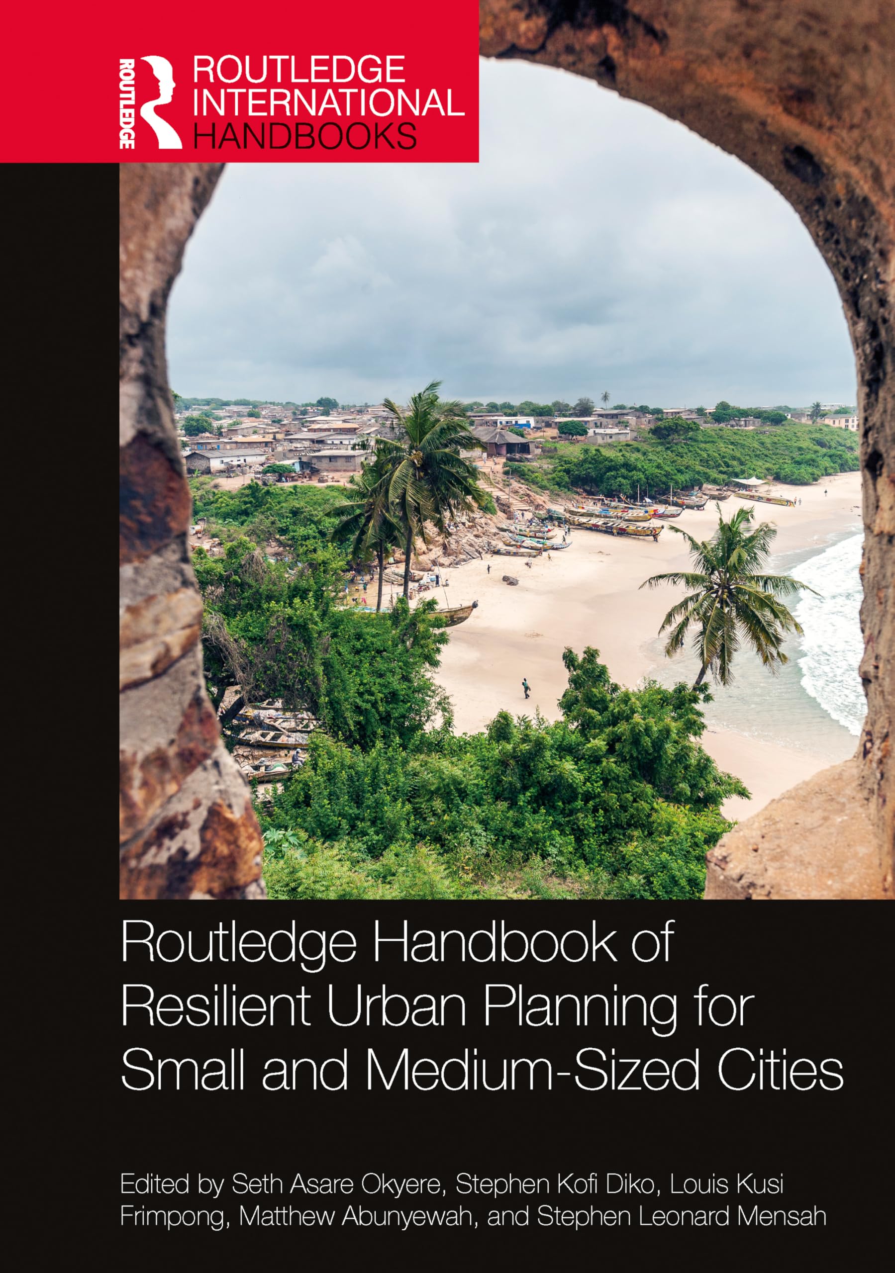 Routledge Handbook of Resilient Urban Planning for Small and Medium-Sized Cities (Routledge International Handbooks)