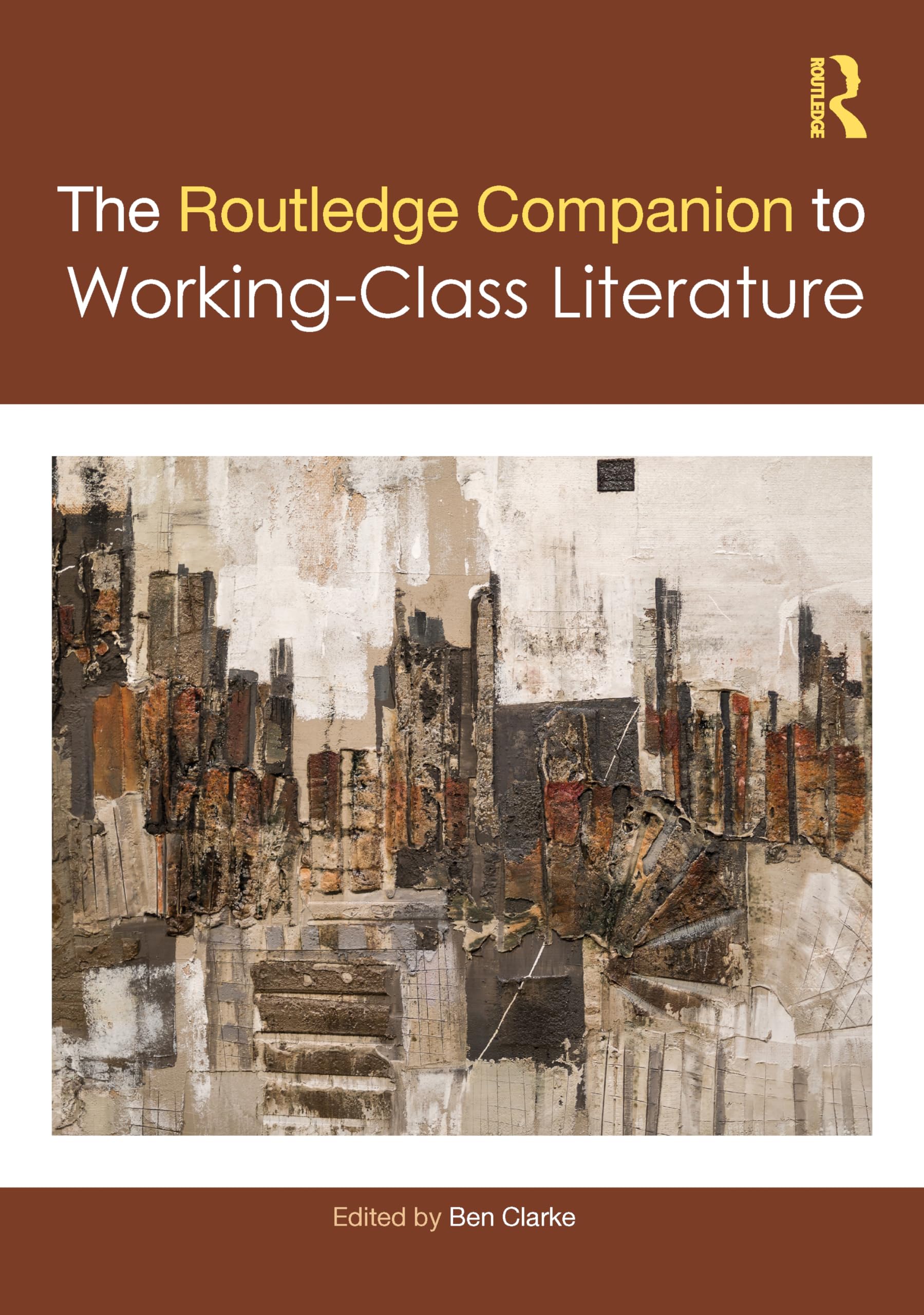 The Routledge Companion to Working-Class Literature (Routledge Literature Companions)