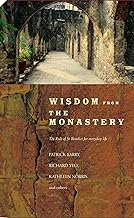 Wisdom from the Monastery: The Rule of St Benedict for Everyday Life