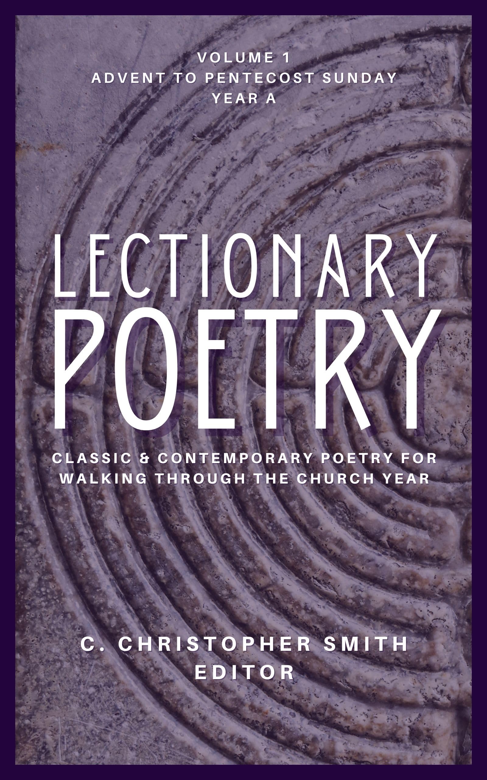 Lectionary Poetry: Classic & Contemporary Poetry for Walking Through the Church Year