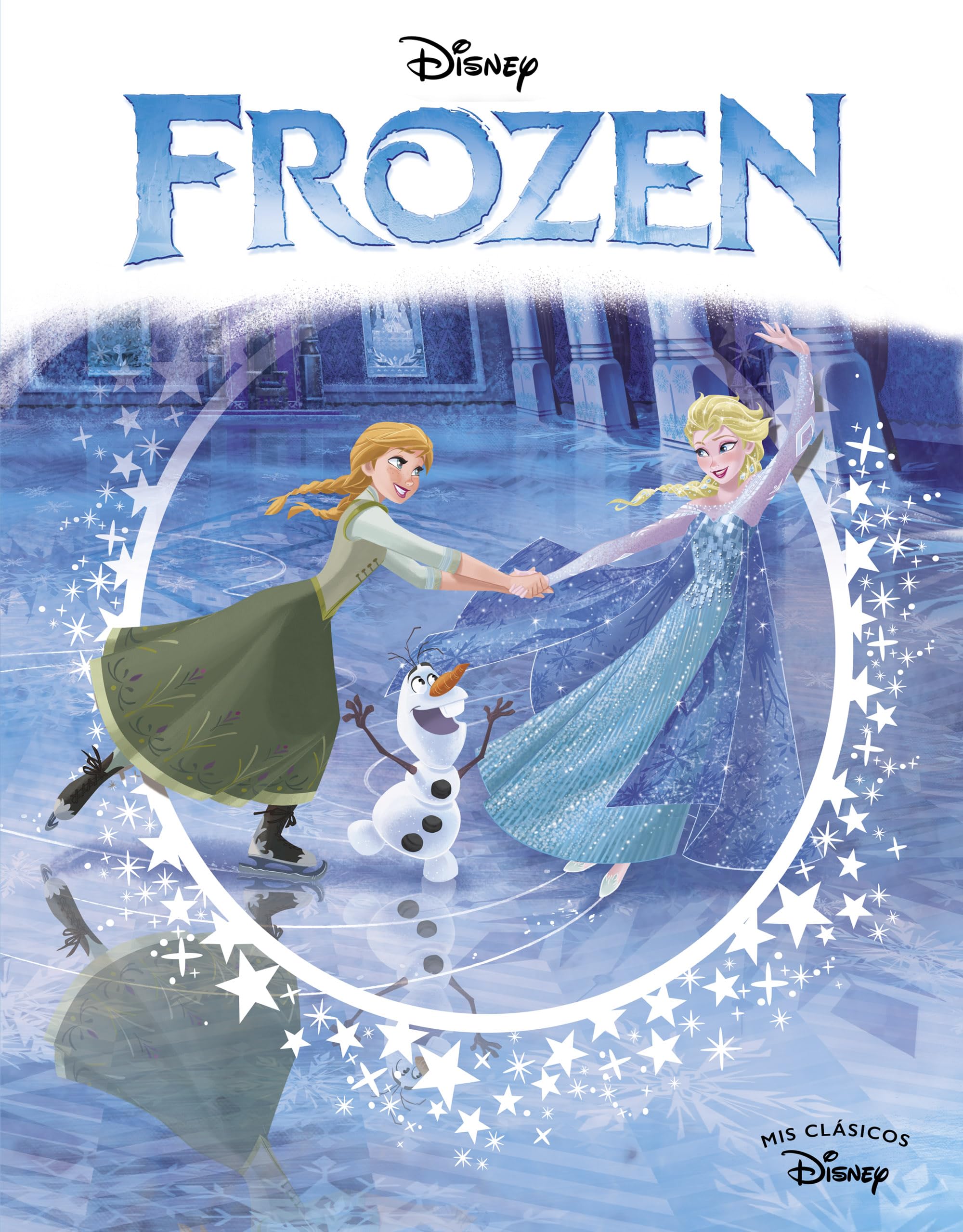 Frozen (edicion del 10o aniversario) (Mis Clasicos Disney)