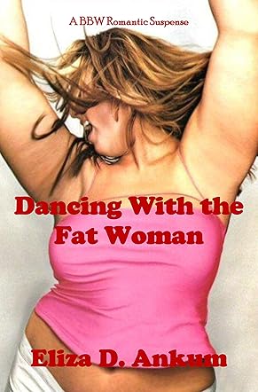 Dancing With The Fat Woman