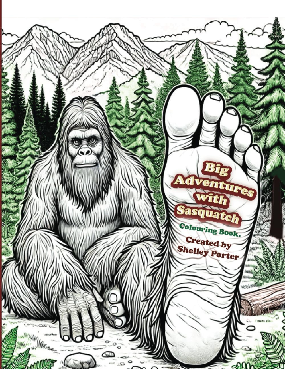 Big Adventures with Sasquatch: Colouring Book