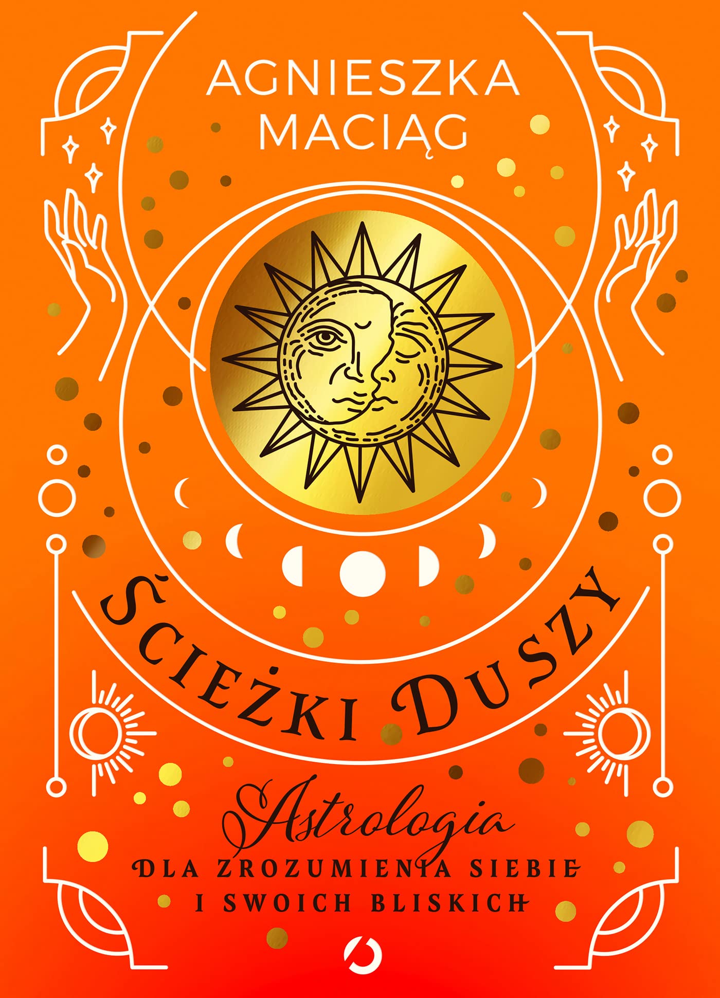 Ścieżki duszy: Astrologia dla zrozumienia siebie i swoich bliskich