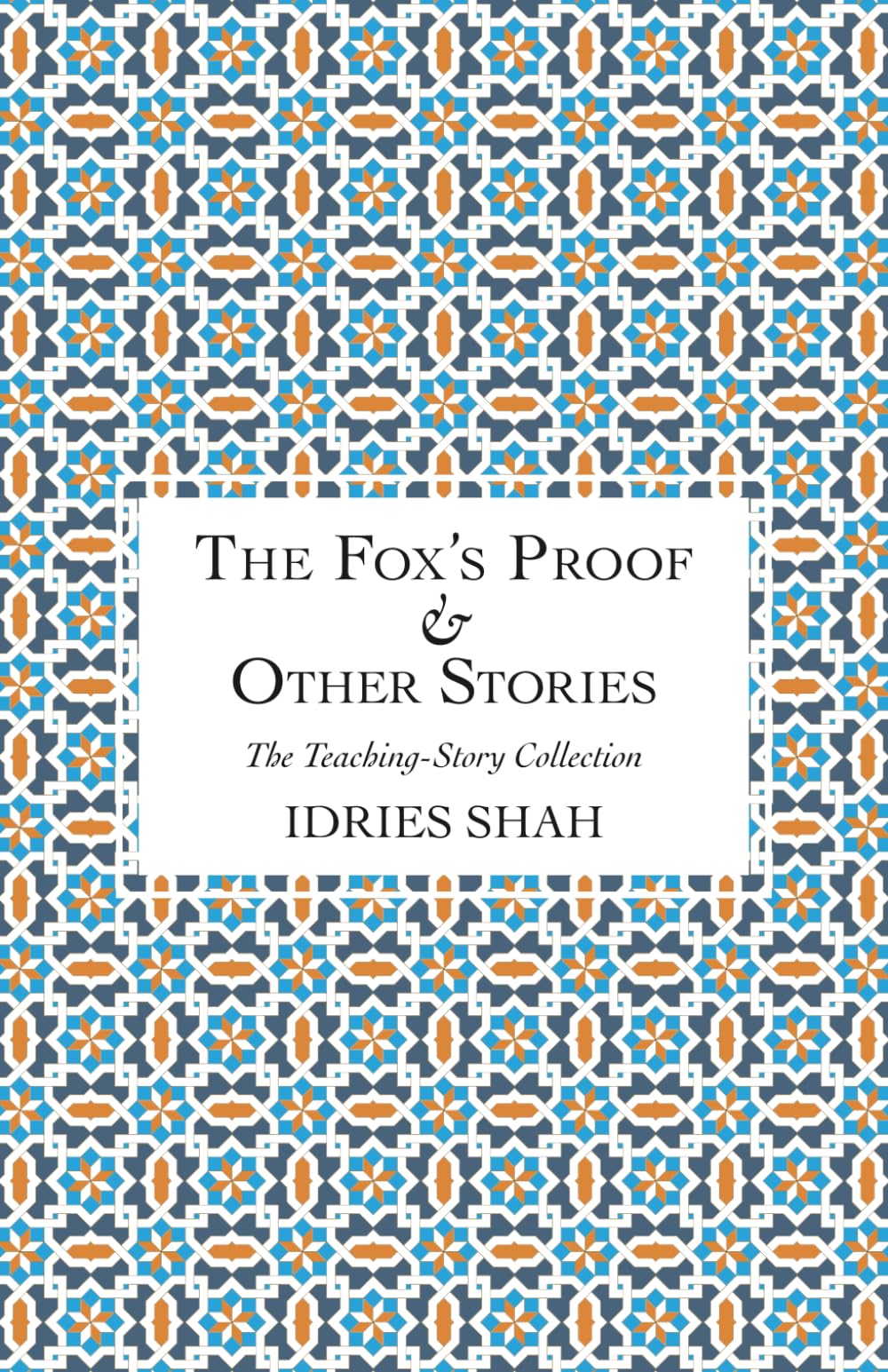 The Fox's Proof & Other Stories (The Teaching-Story Collection)