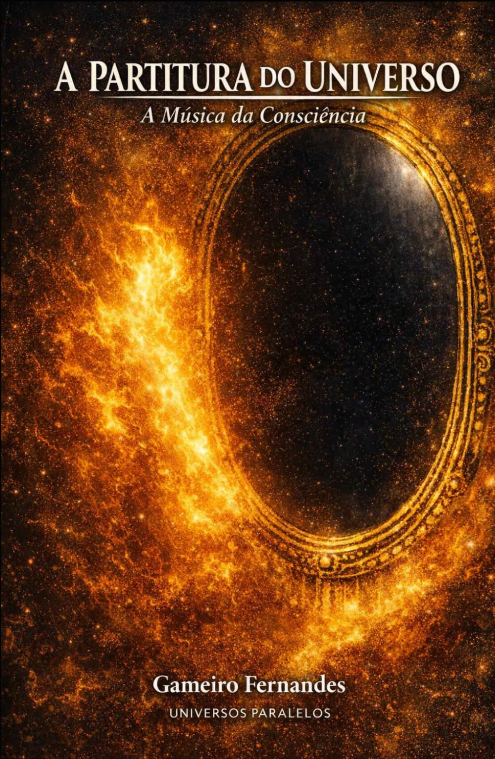 A PARTITURA DO UNIVERSO: A Música da Consciência (A Mecânica do Invisível)