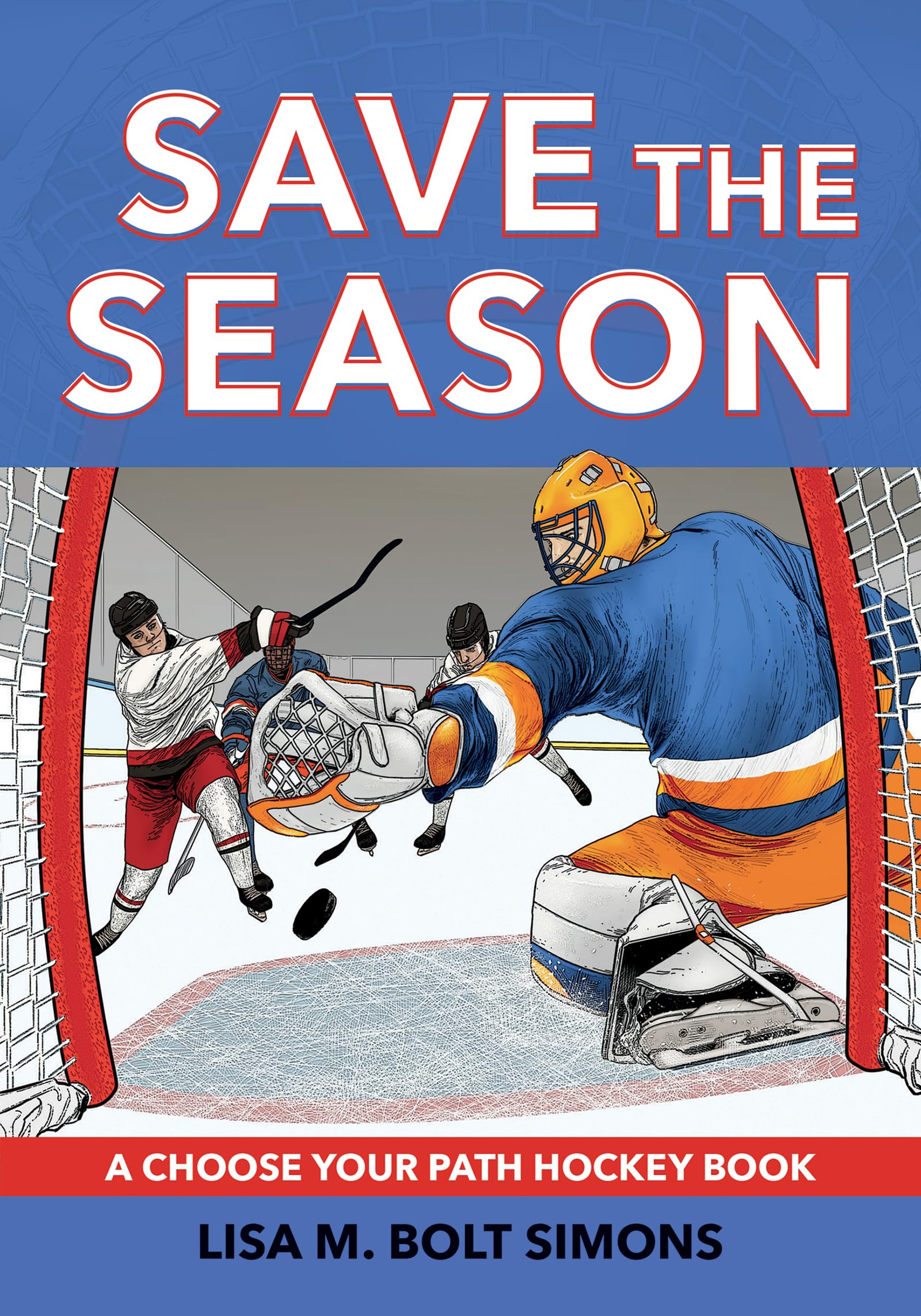 Save the Season: A Choose Your Path Hockey Book (Choose to Win)