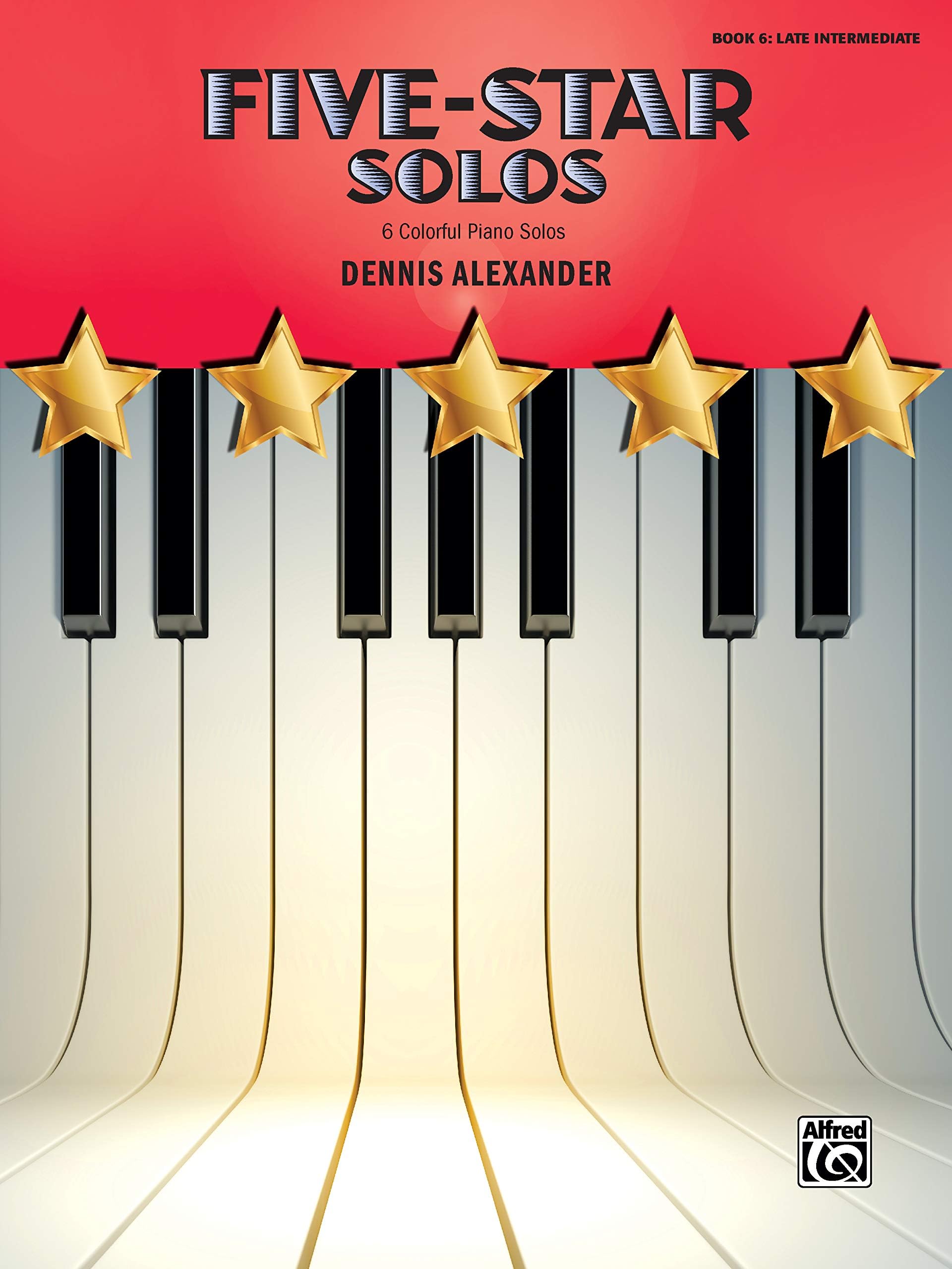 Five-Star Solos, Bk 6: 6 Colorful Piano Solos (Five-Star, Bk 6)