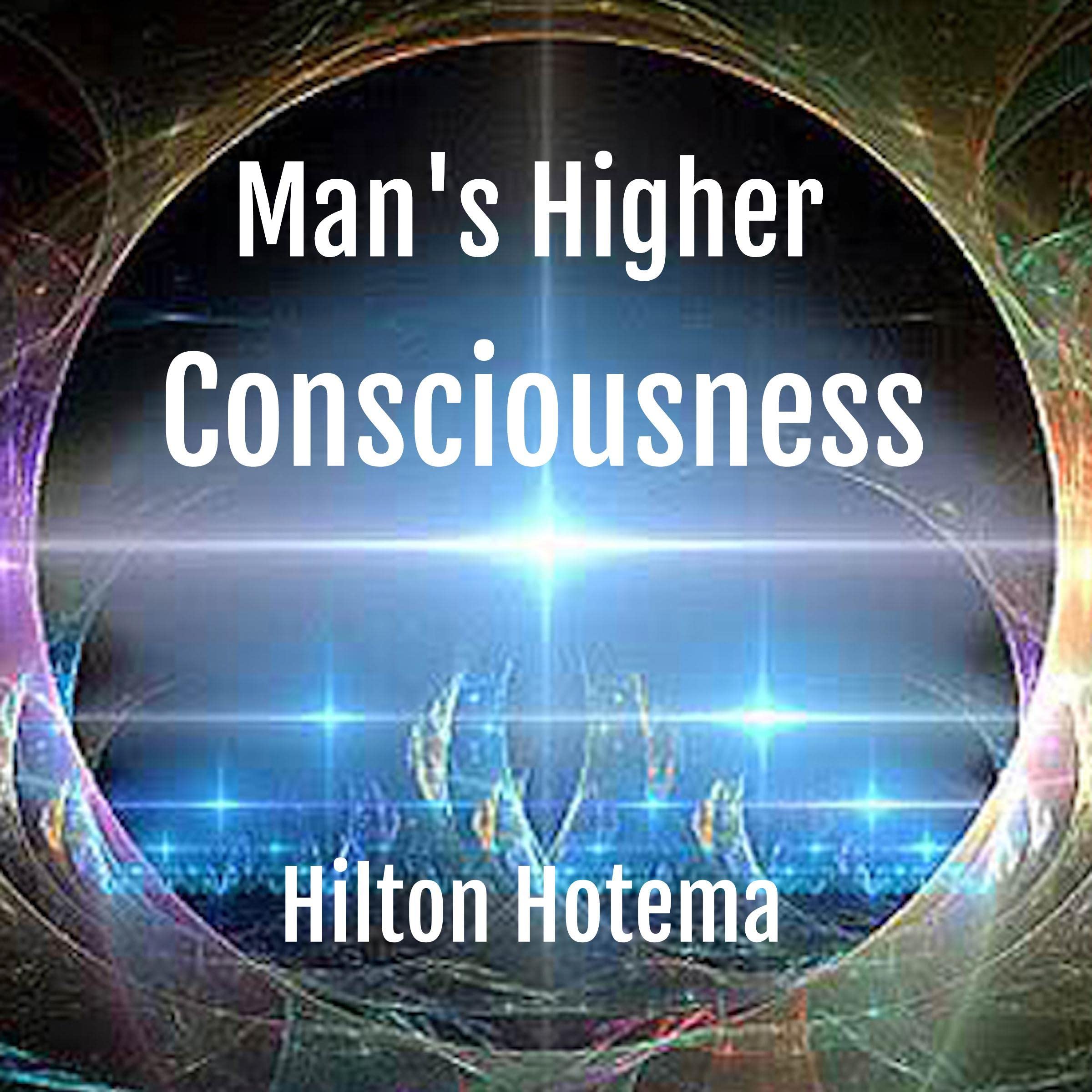Man's Higher Consciousness