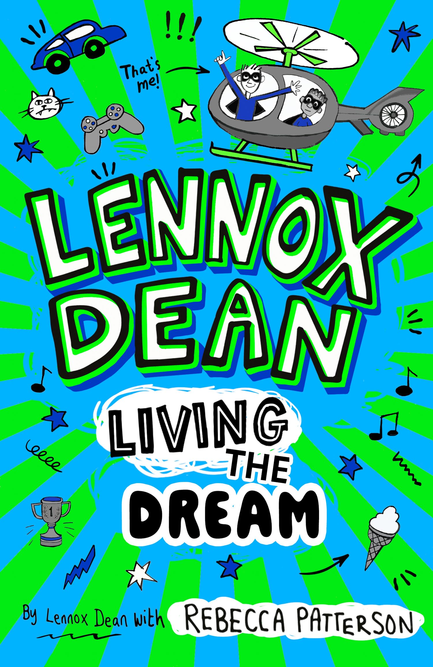 Lennox Dean: Living the Dream: A Funny Illustrated Diary for Kids Aged 8-12 and Reluctant Readers: (1)