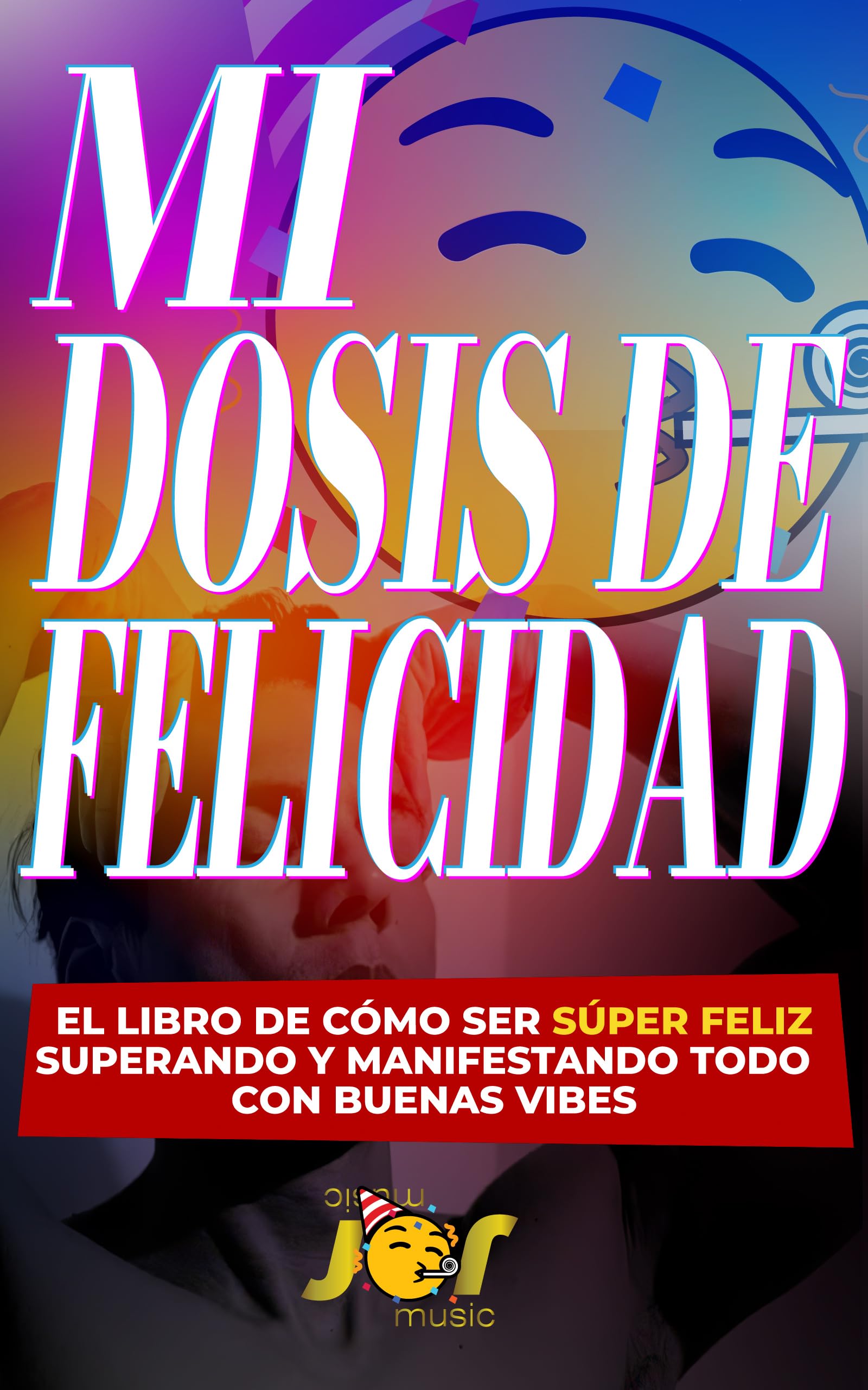 Mi Dosis de Felicidad: El Libro Que Me Hace La Persona Más Feliz Donde Quiera Que Esté - Me Salvó de la Ansiedad y Depresión Con Sus Good Vibes! (Colección Caminos nº 1) (Spanish Edition)