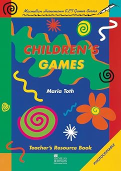 Children's Games: A Teacher's Resource Book of Games for Young Learners of English