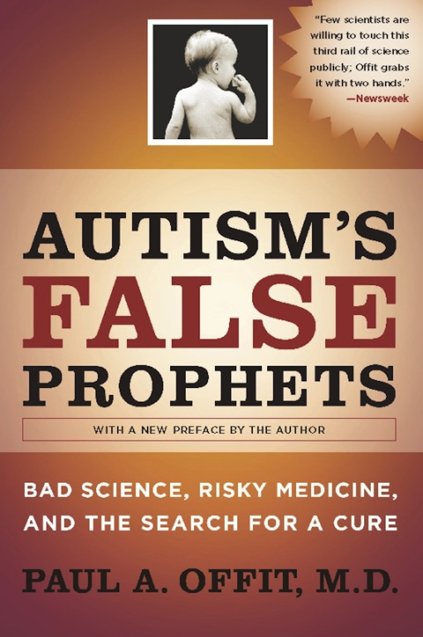 Autism's False Prophets: Bad Science, Risky Medicine, and the Search for a Cure