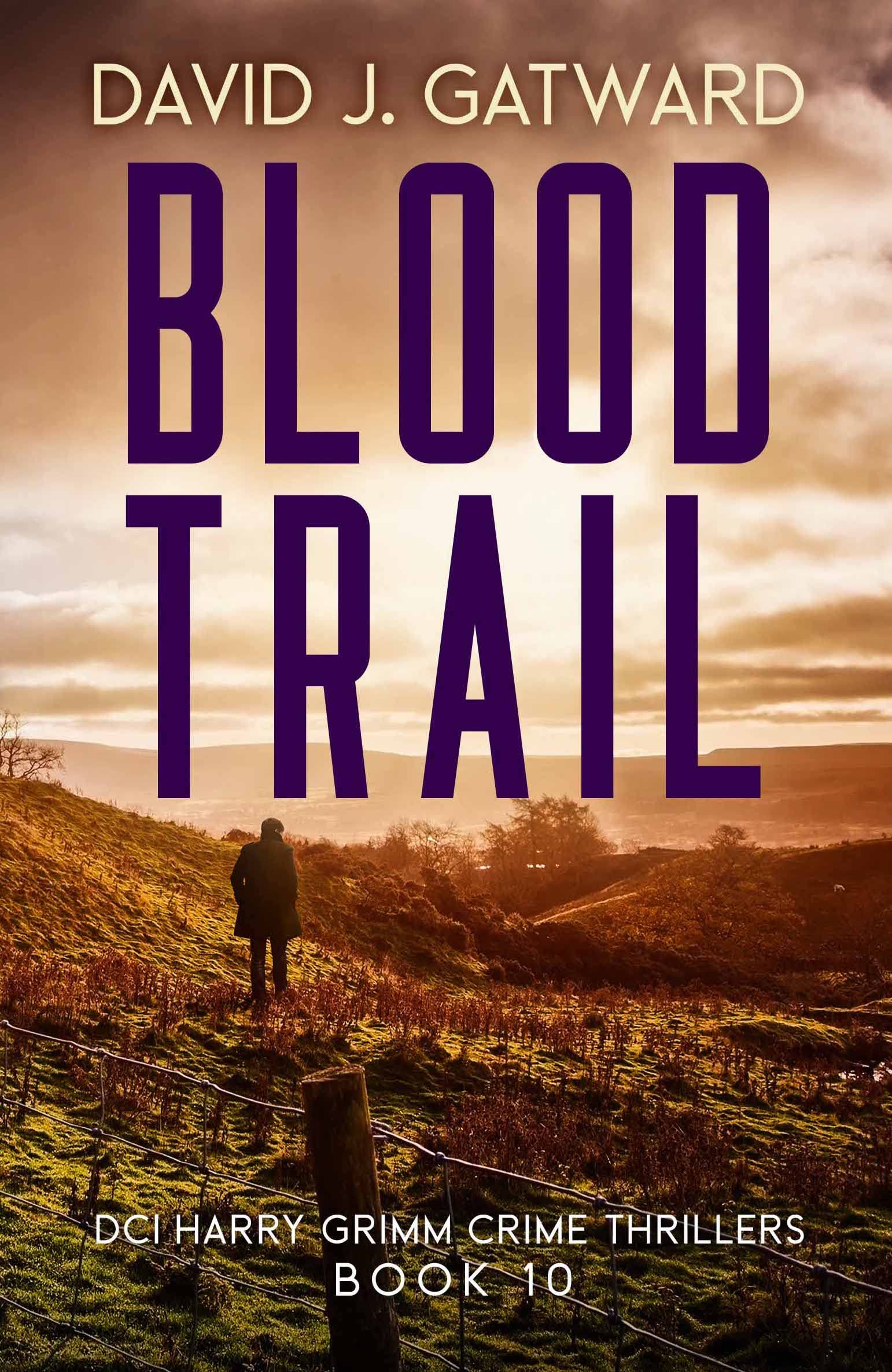 Blood Trail: A Yorkshire Murder Mystery (DCI Harry Grimm Crime Thrillers 10)