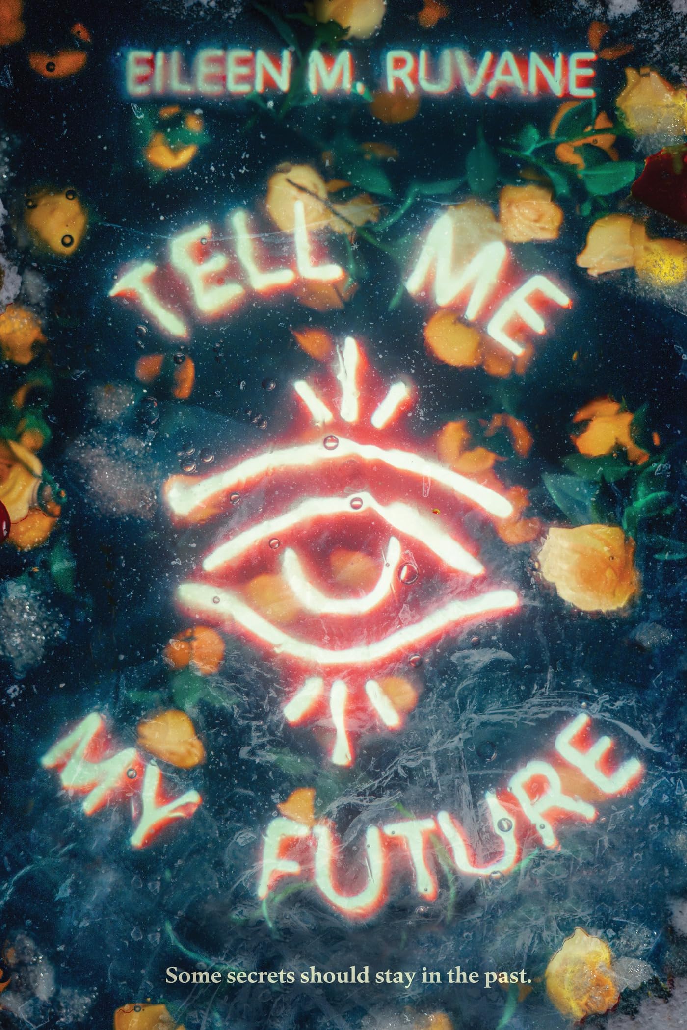 Tell Me My Future: A Novel