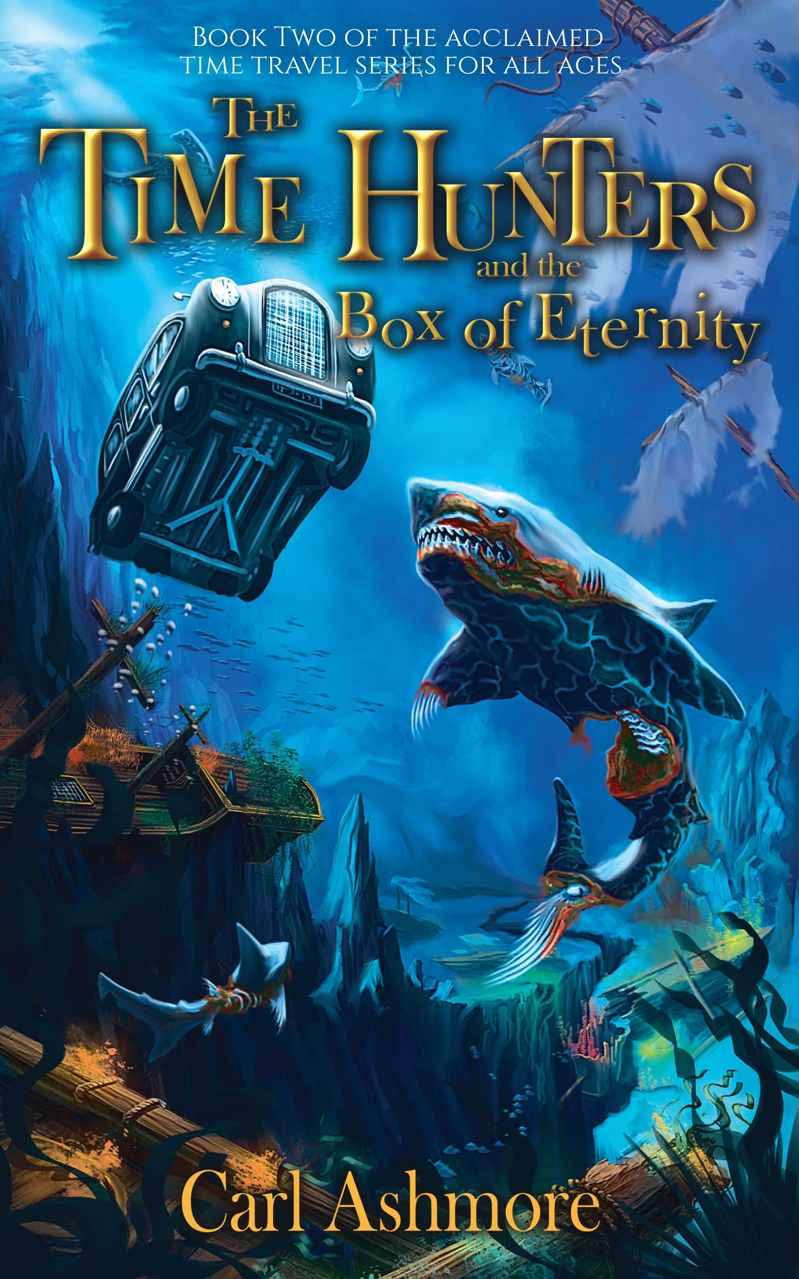 The Time Hunters and the Box of Eternity: Book 2 of the Time Hunters Saga