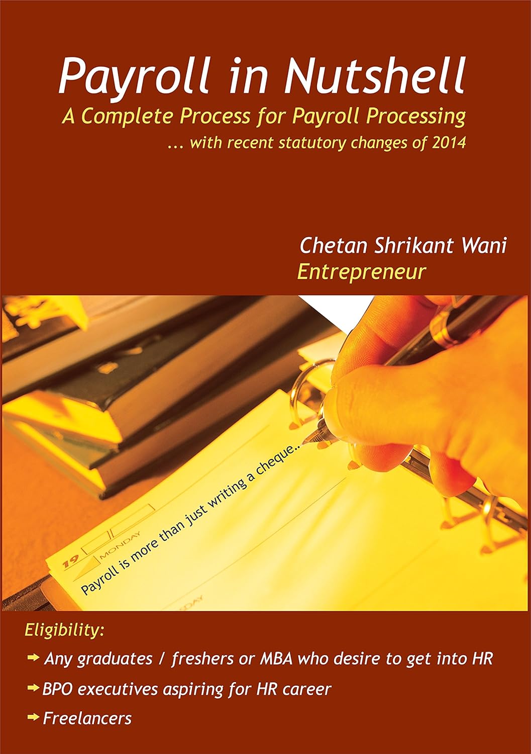 Payroll Processing In Nutshell 2017 (Updated) Complete handbook for Payroll Processing eBook