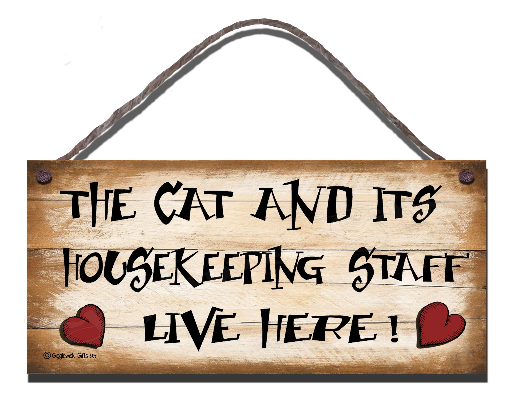 Gigglewick Gifts Shabby Chic Wooden Funny Sign – "The Cat and Its Housekeeping Staff Live Here" – Birthday Gift for Cat Lovers, Humorous Wall Plaque