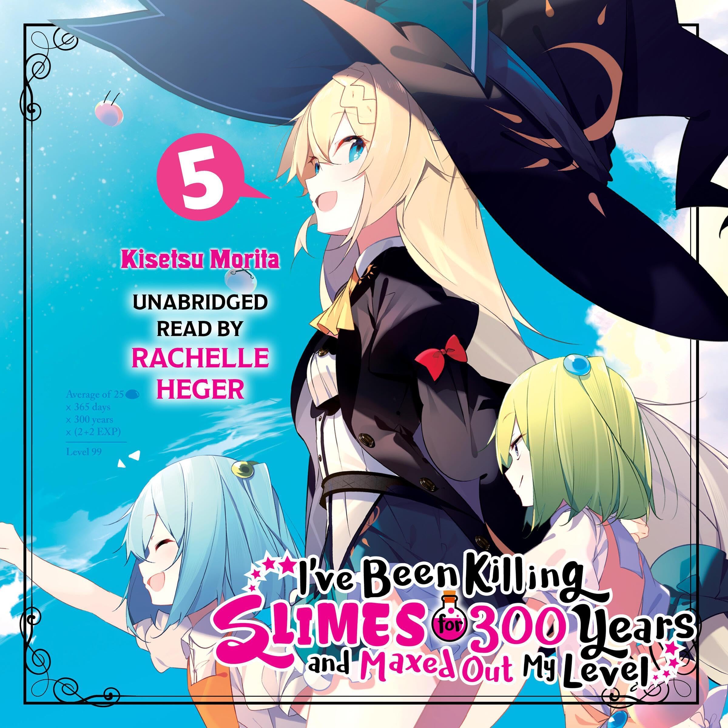 Cover art for I've Been Killing Slimes for 300 Years and Maxed Out My Level, Vol. 5