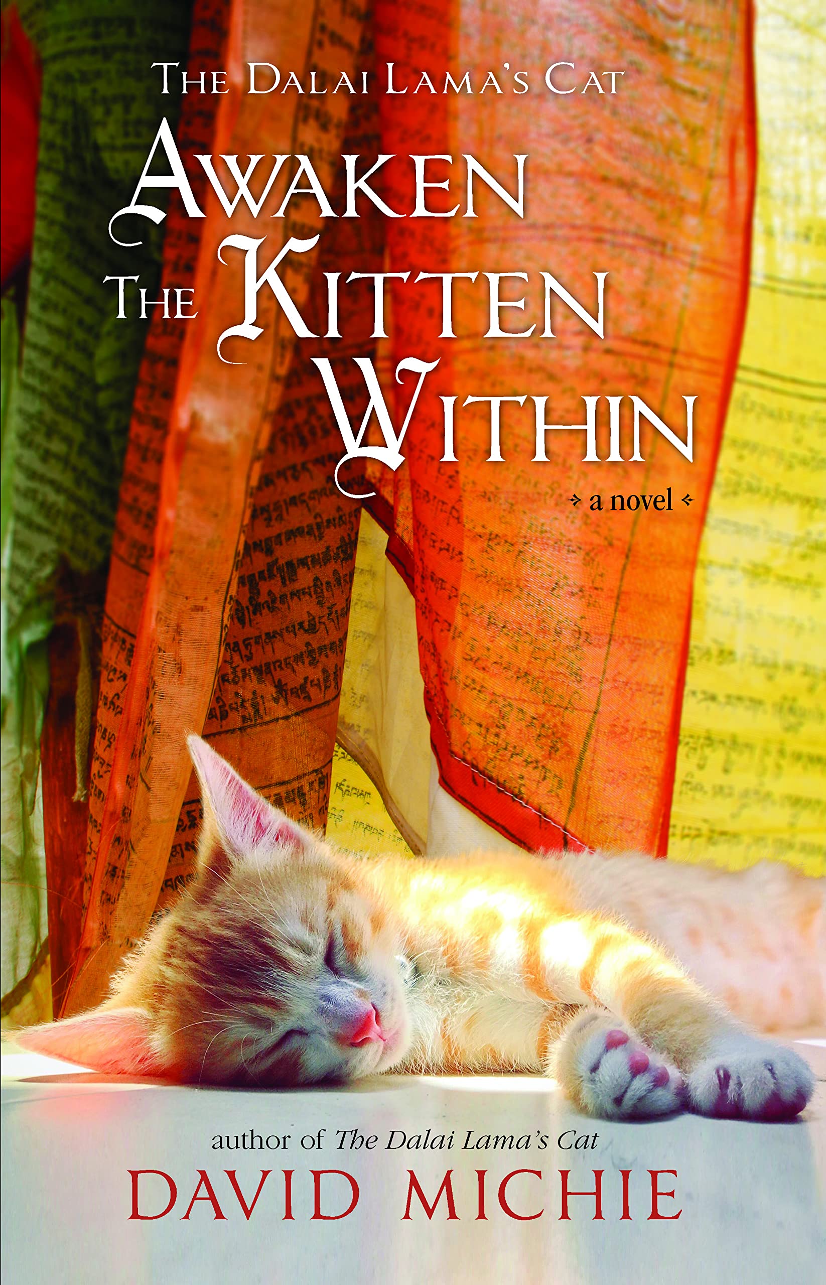 The Dalai Lama's Cat: Awaken the Kitten Within - A Novel