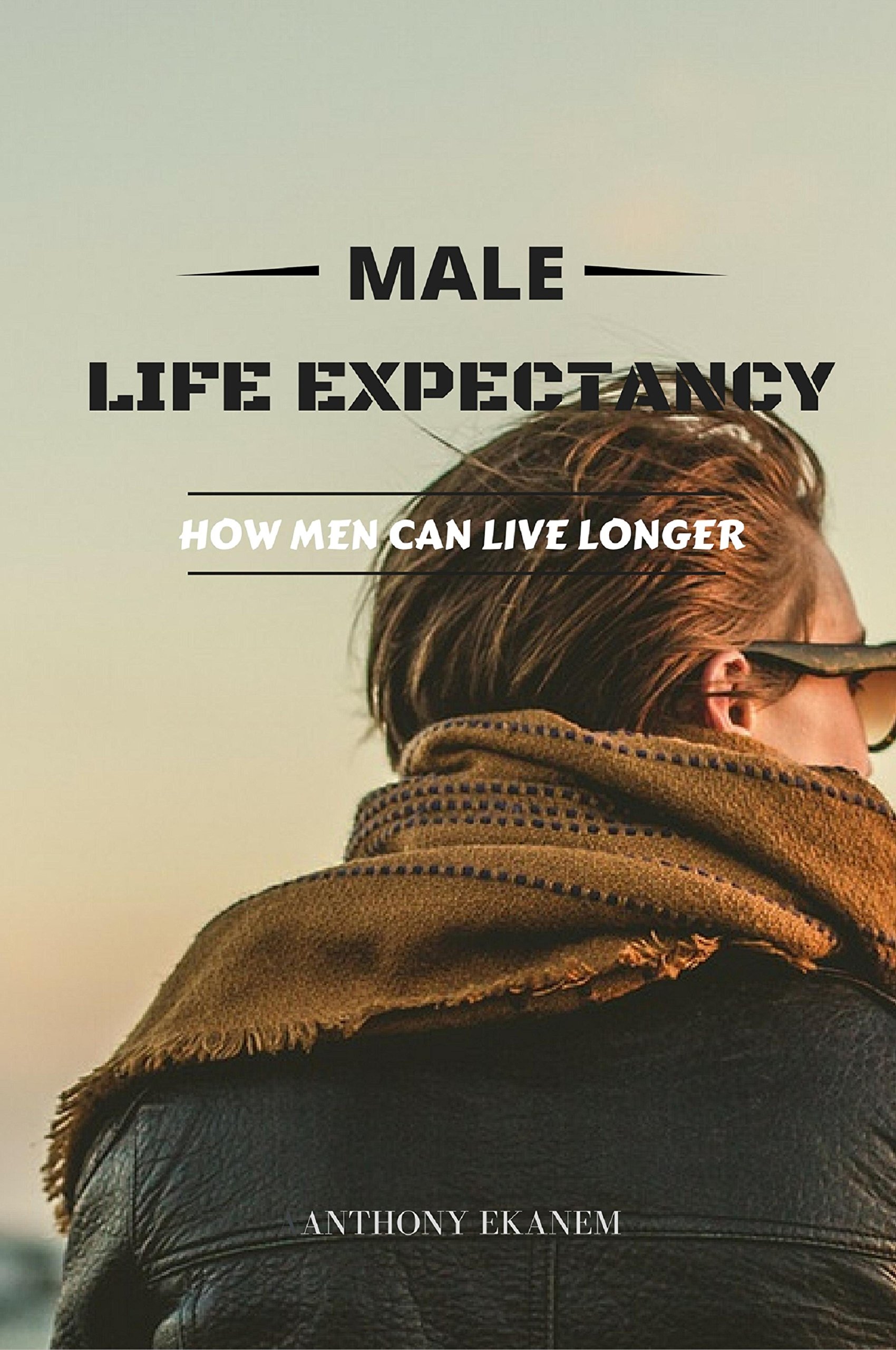 Buy Male Life Expectancy: How Men Can Live Longer — BookShops.in