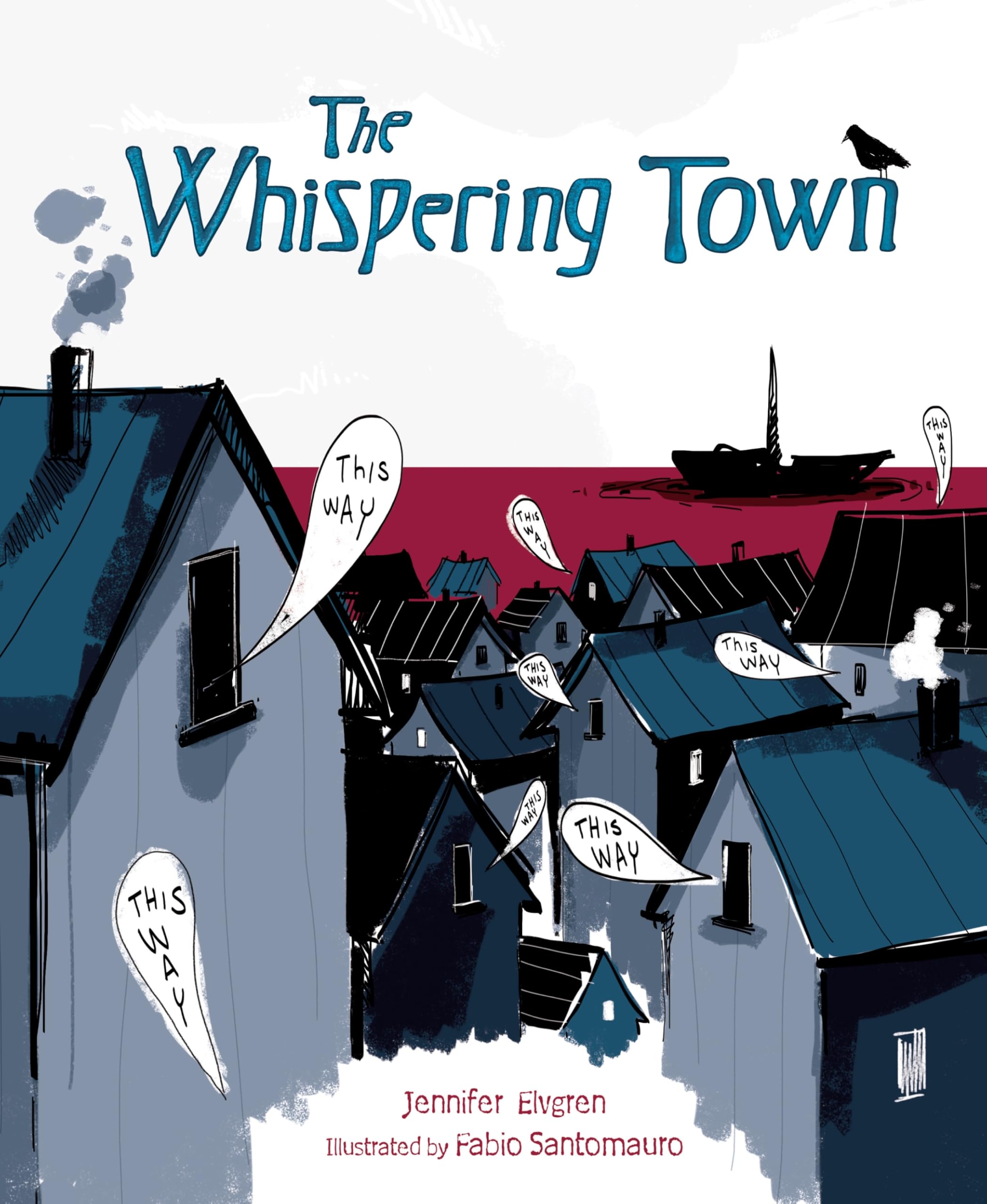 The Whispering Town by Jennifer Elvgren, Fabio Santomauro - 9781467711951