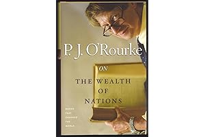 P.J. O'Rourke Teaches On The Wealth of Nations