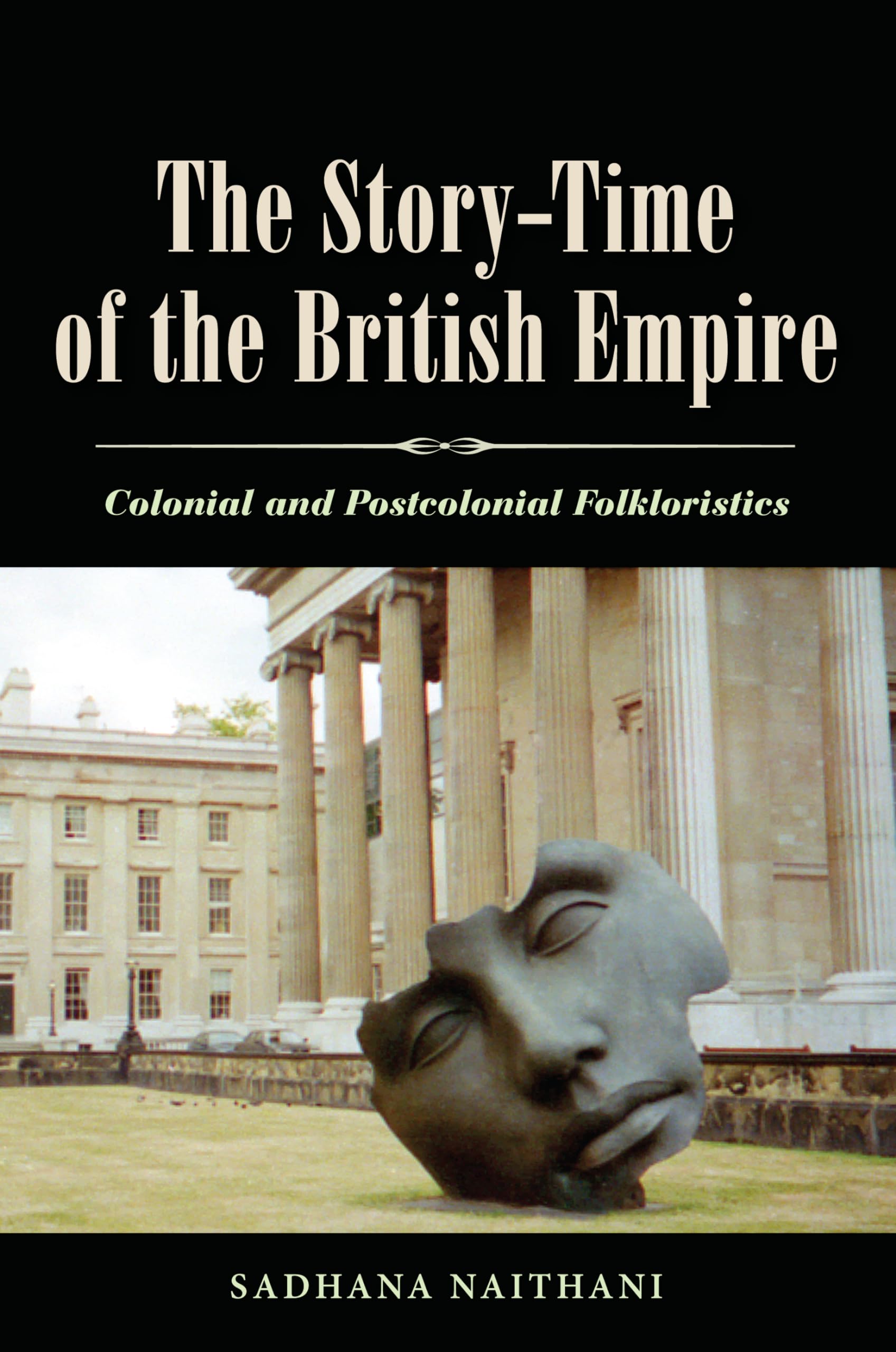 The Story-Time of the British Empire by Sadhana Naithani - 9781617038396