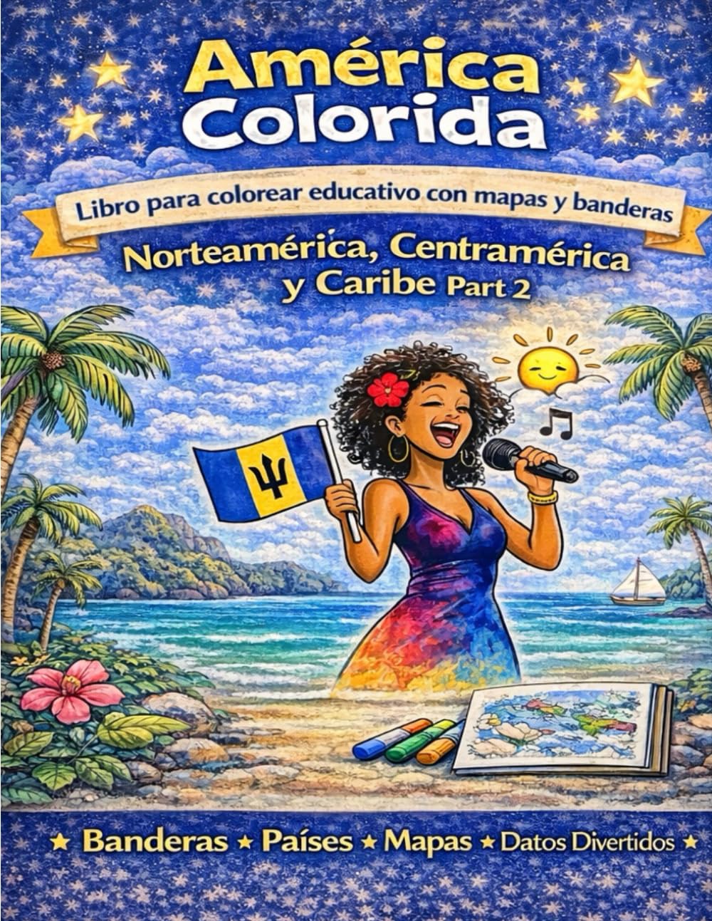 América Colorida: Libro para Colorear Educativo con Mapas y Banderas: Norteamérica, Centroamérica y Caribe Parte 2