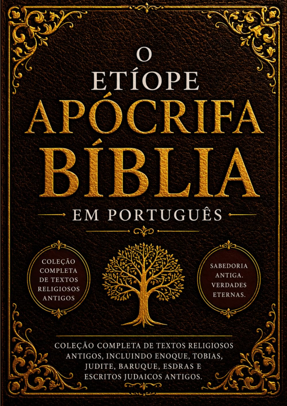 Bíblia Apócrifa Etíope em Português (Letra Grande): Coleção Completa de Textos Religiosos Antigos, incluindo Enoque, Tobias, Judite, Baruque, Esdras e Escritos Judaicos Antigos