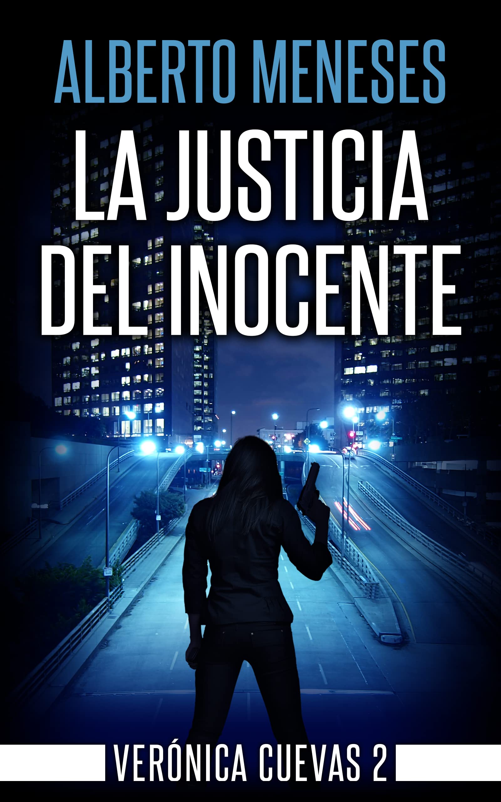 La justicia del inocente (Verónica Cuevas nº 2) (Spanish Edition)