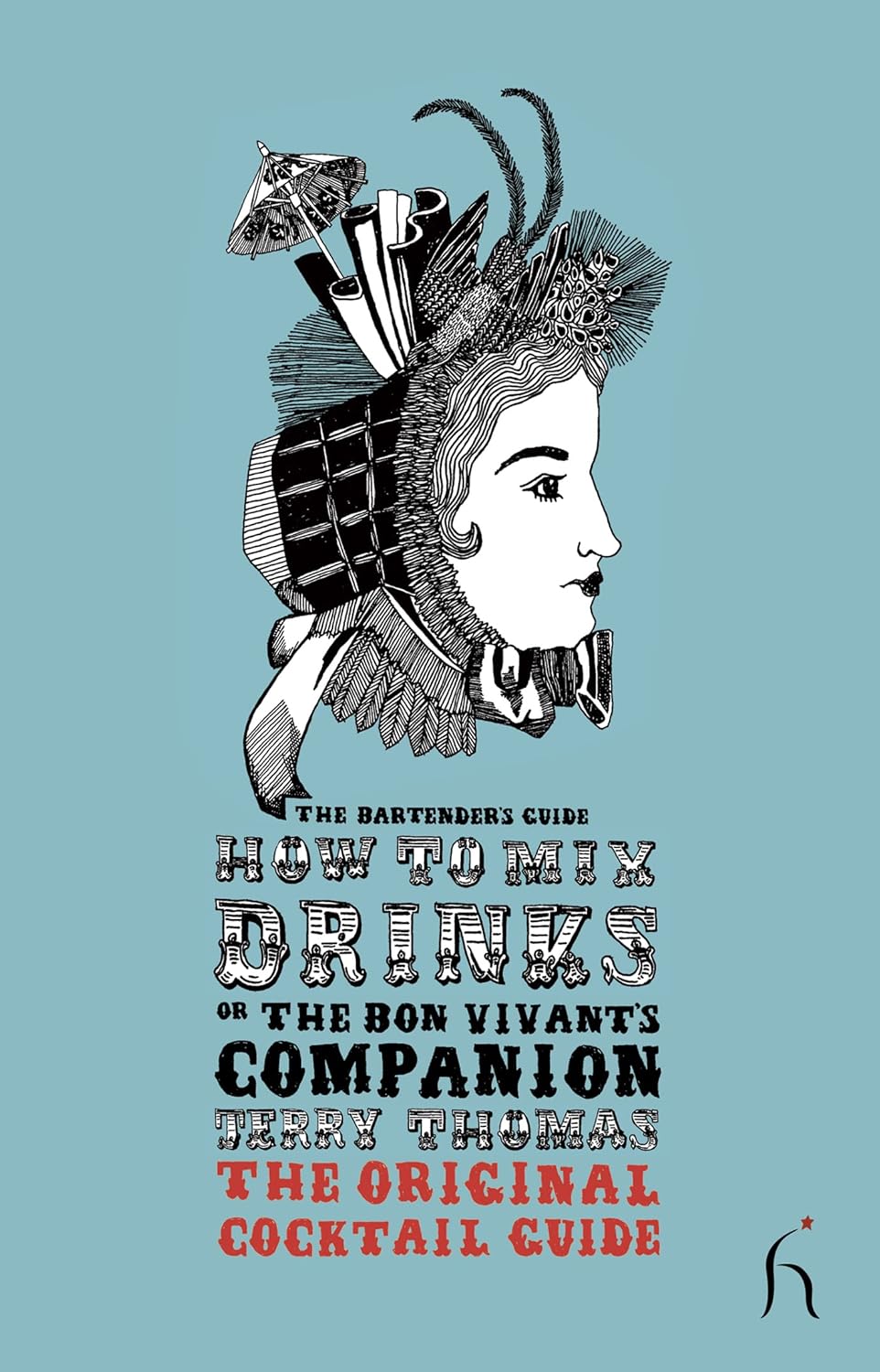 How to Mix Drinks or The Bon Vivant's Companion The