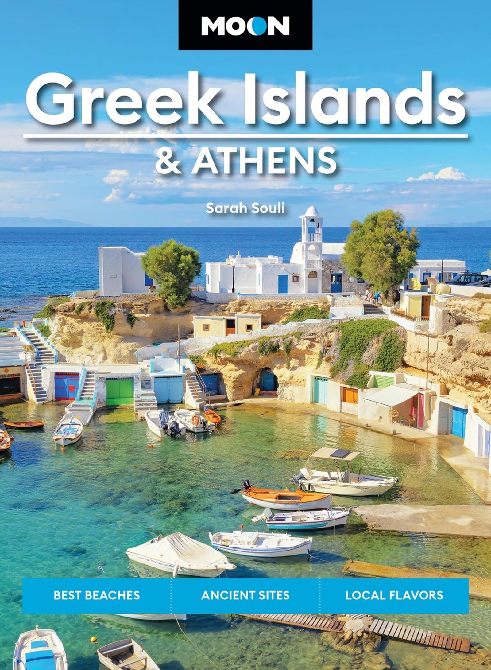 Moon Greek Islands & Athens (Third Edition): Best Beaches, Ancient Sites, Local Flavors (Moon Europe Travel Guide)
