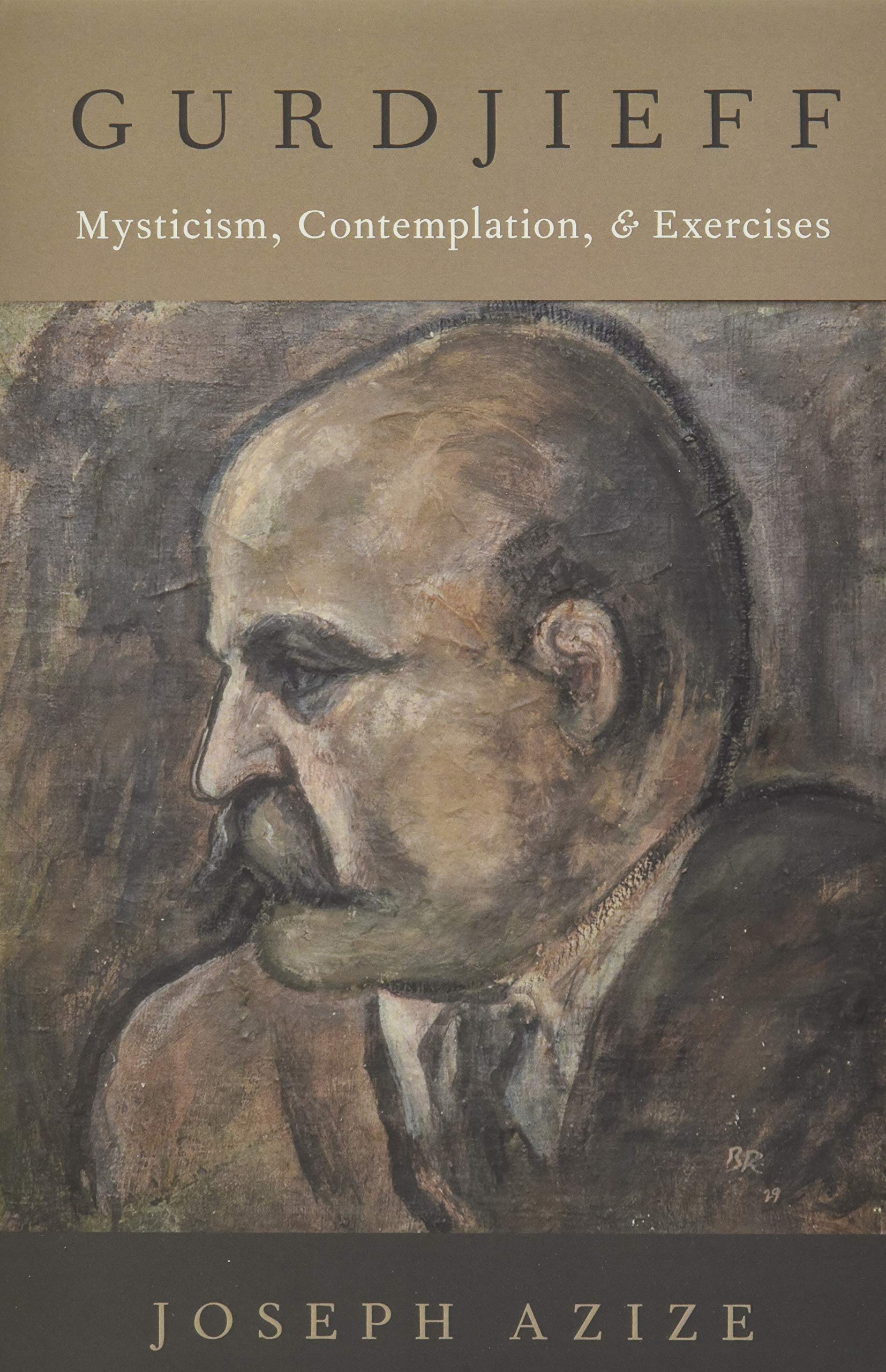 Gurdjieff: Mysticism, Contemplation, and Exercises (Oxford Studies in Western Esotericism)