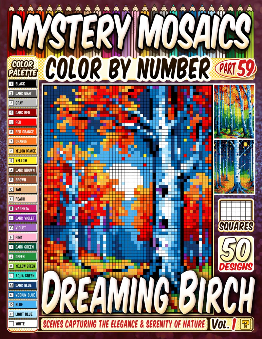 Dreaming Birch Mystery Mosaic Color by Number: 50 Tranquil Birch Tree Scenes Capturing the Elegance and Serenity of Nature in Pixel Art