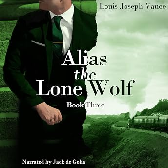 Alias the Lone Wolf Audiobook by Louis-Joseph Vance episode artwork