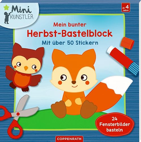 Mein bunter Herbst-Bastelblock: Mit über 50 Stickern, 24 Fensterbilder basteln (Mini-Künstler)