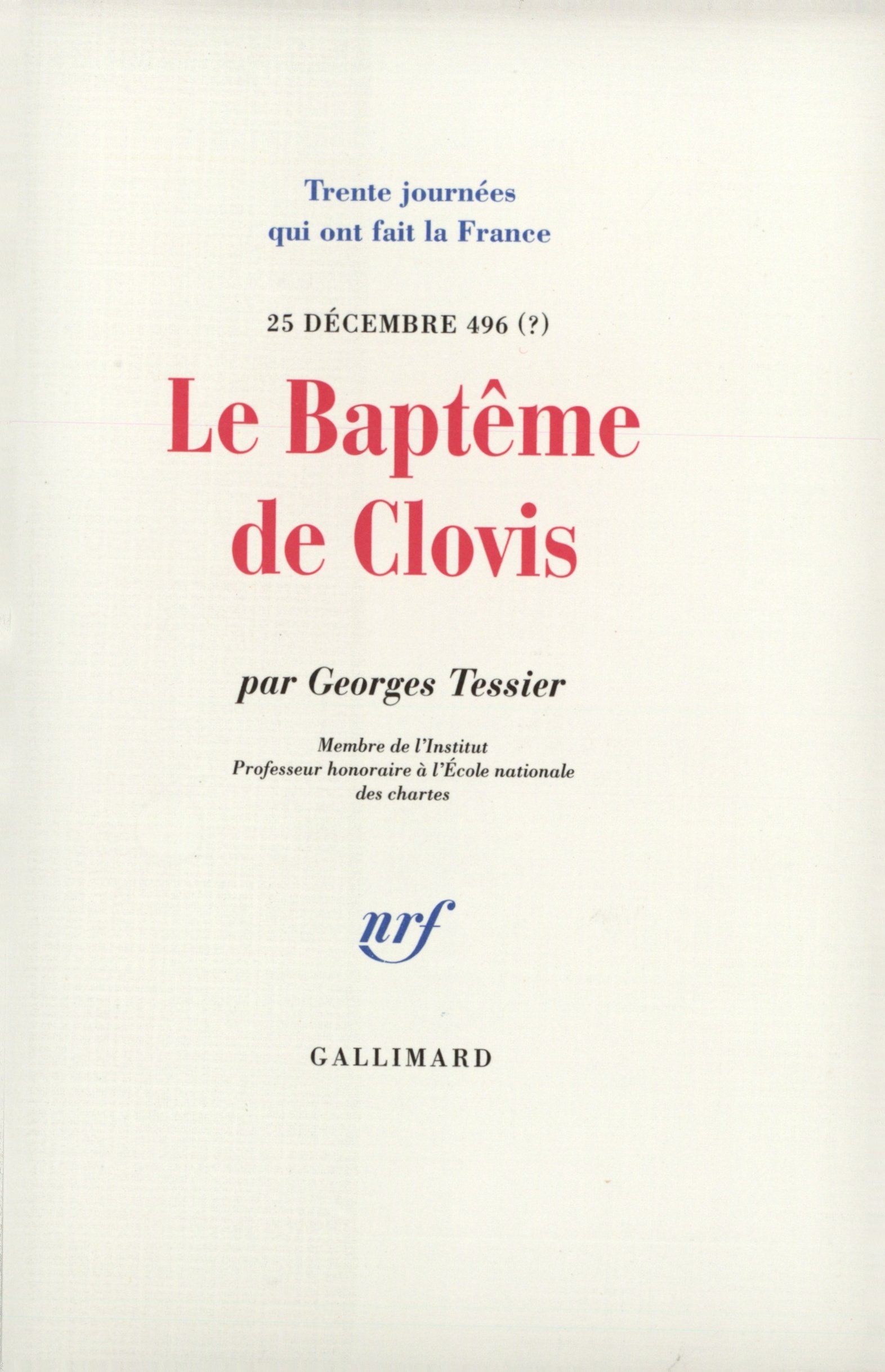 Le Baptême de Clovis: (25 décembre 496 ?)