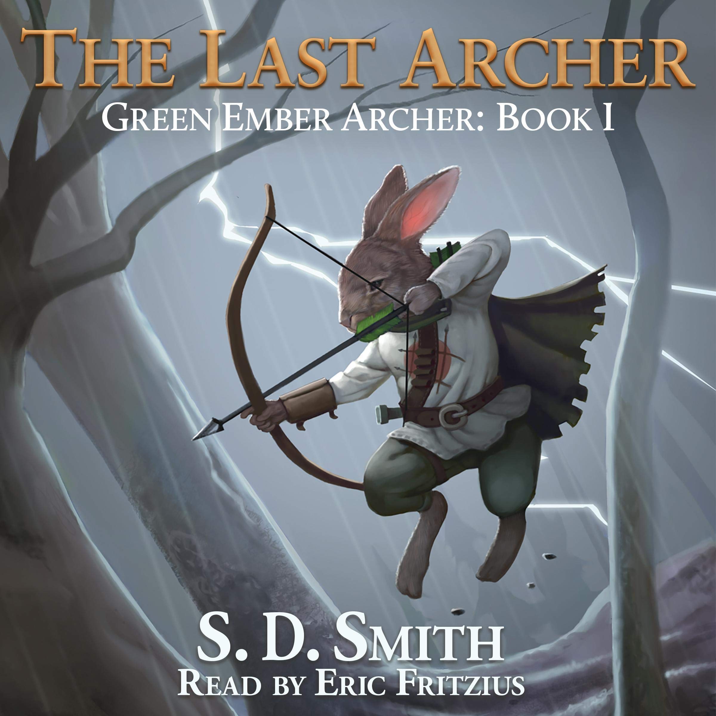 The Last Archer: Green Ember Archer Book 1