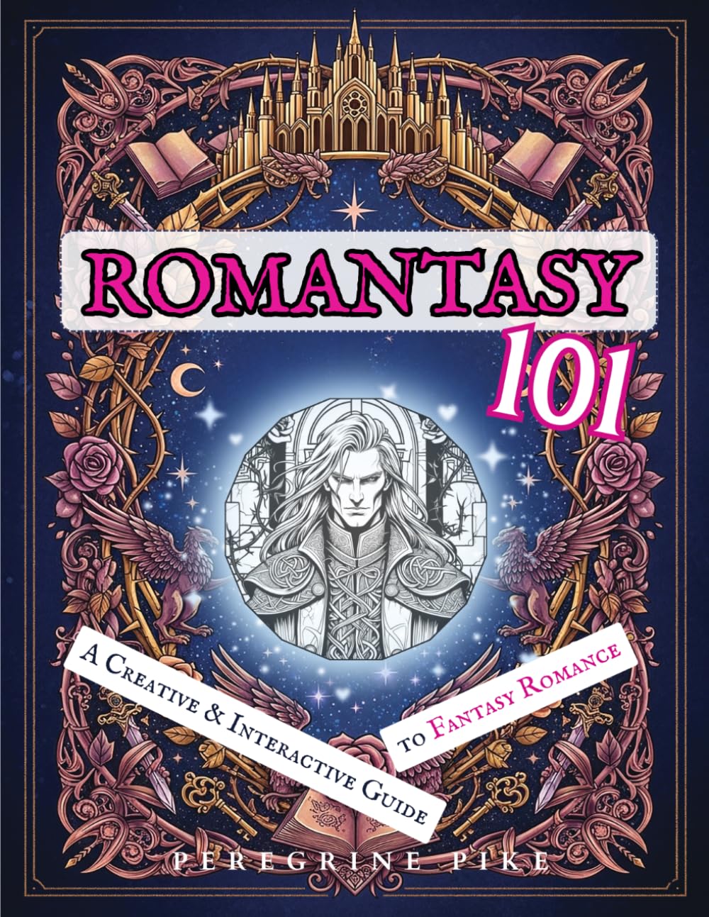 Romantasy 101: A Creative and Interactive Guide to Fantasy Romance (Lore + Lit)
