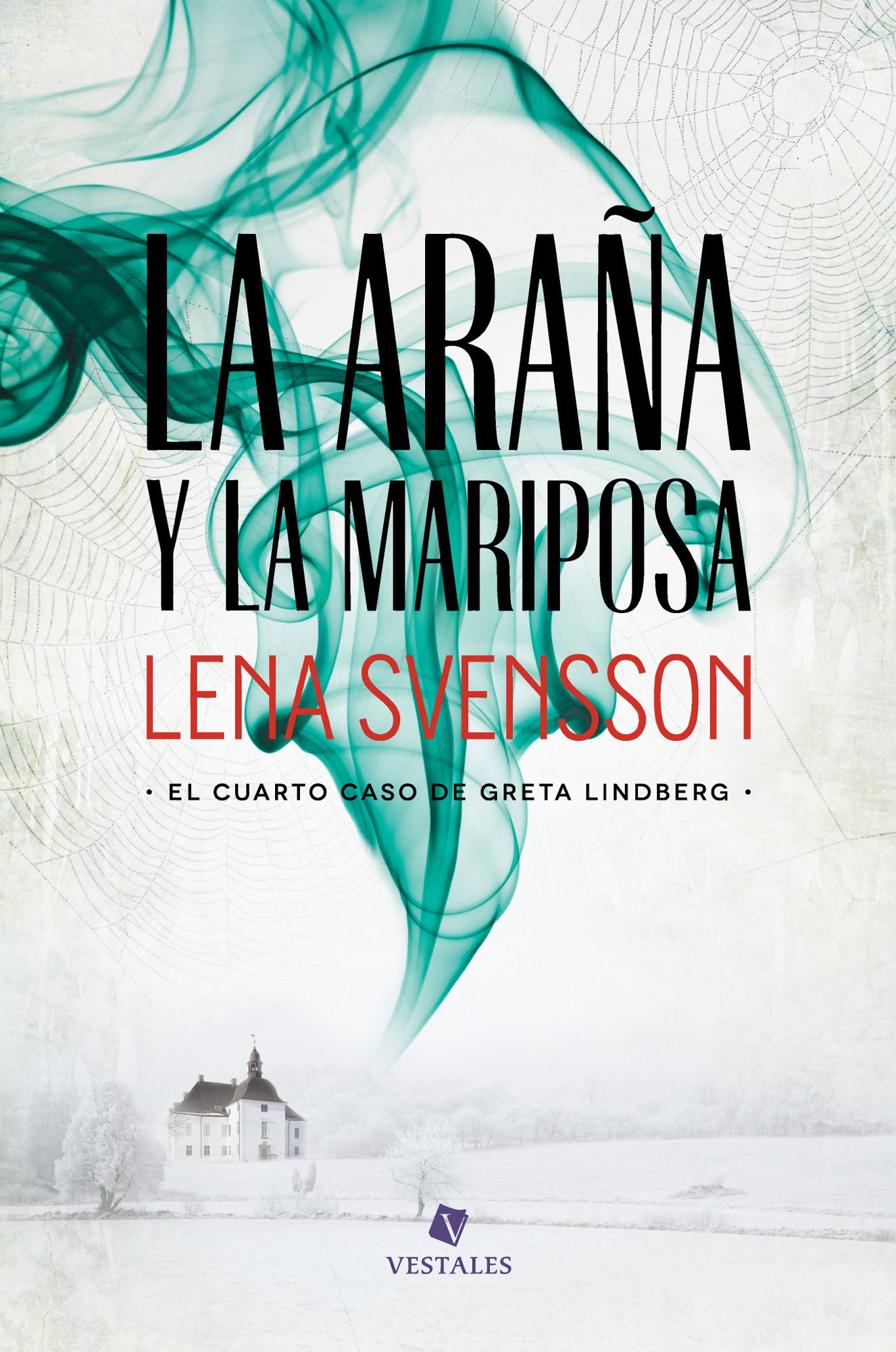 La araña y la mariposa (Nieve roja. Los casos de Greta Lindberg) (Spanish Edition)