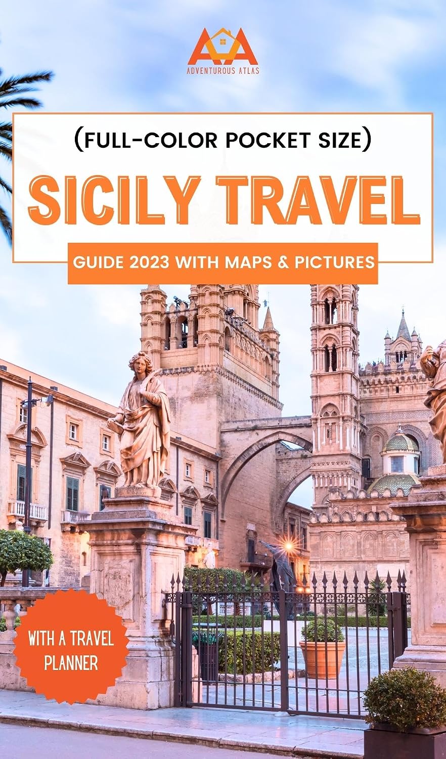 Sicily Travel Guide 2023 with Maps & Pictures (Fullcolor