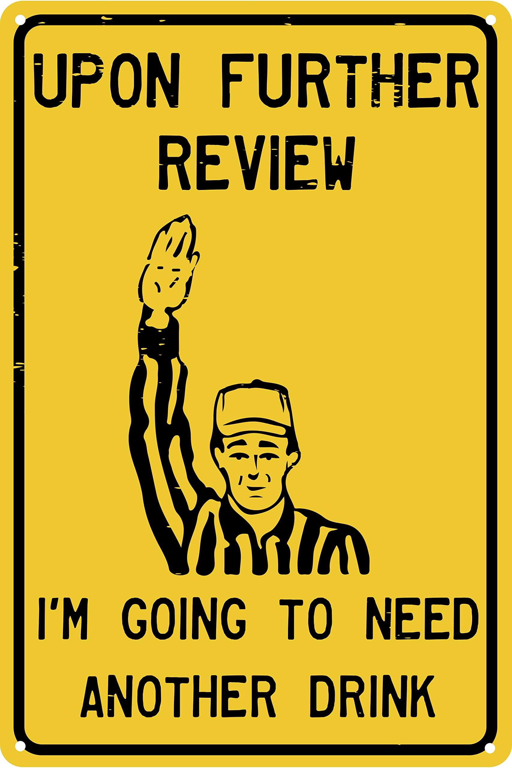 Toothsome Studios Upon Further Review I'm Going To Need Another Drink 12" x 8" Funny Tin Football Sign Man Cave Garage Home Sports Bar Pub Decor