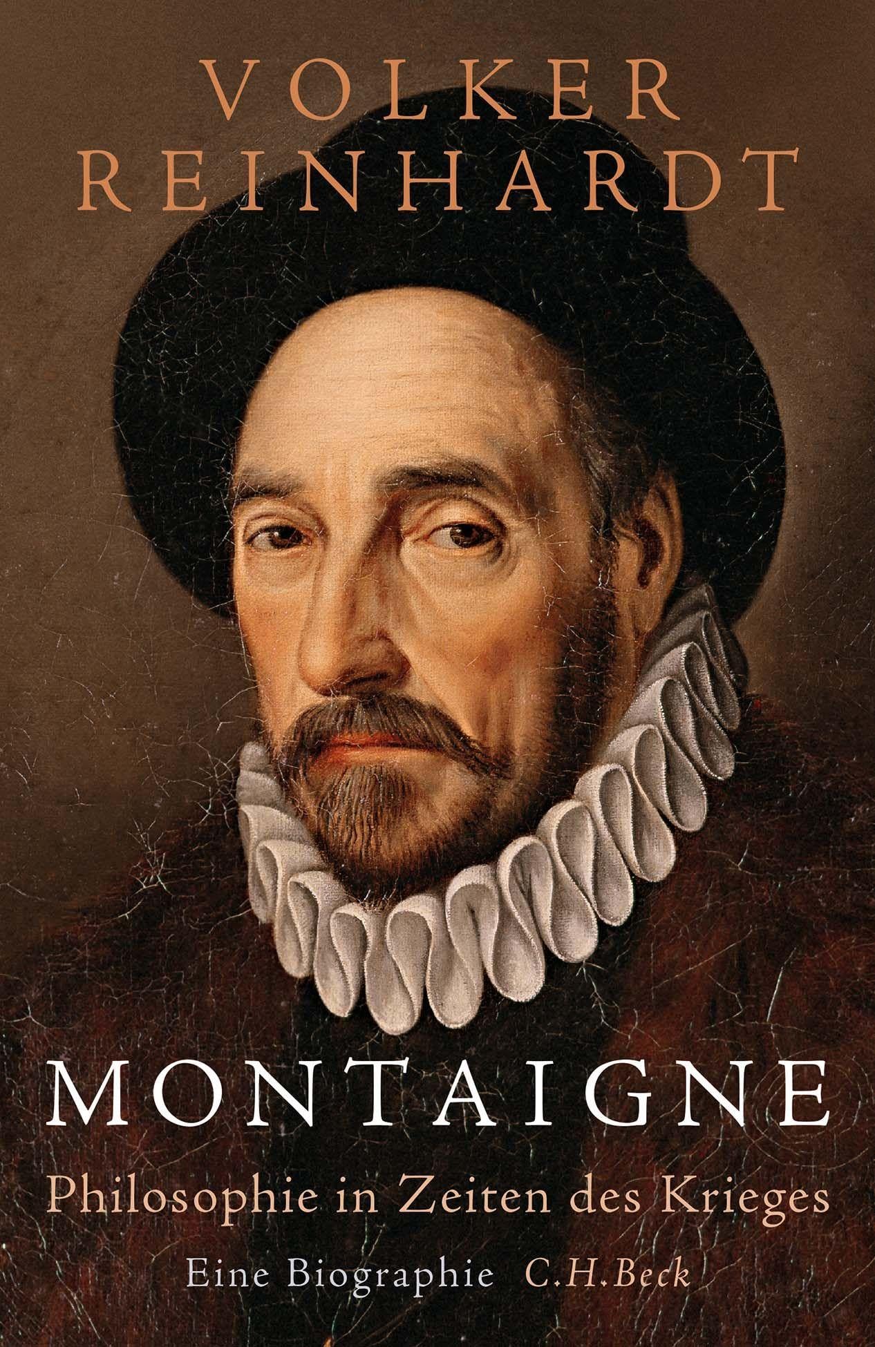 Montaigne: Philosophie in Zeiten des Krieges. Eine Biographie