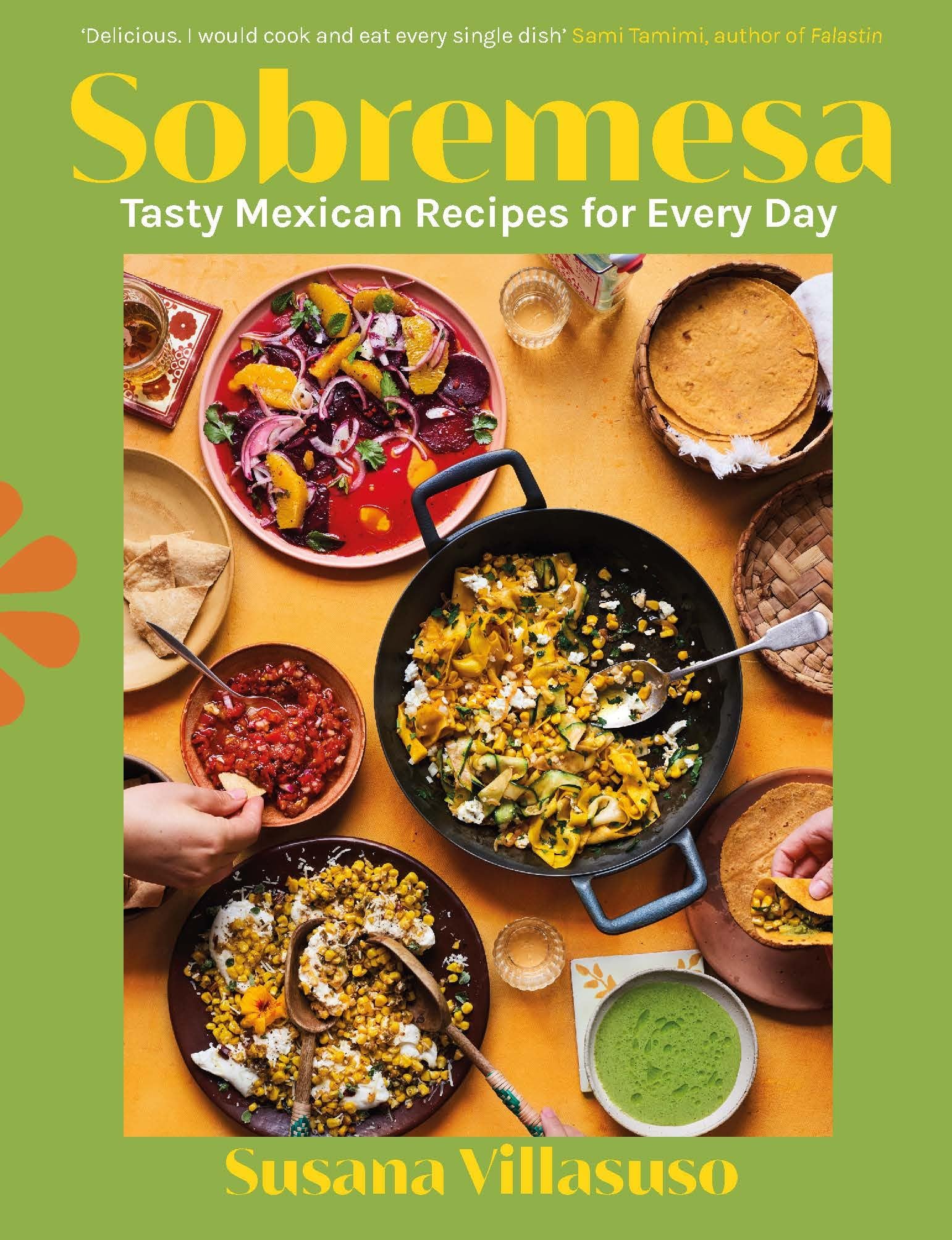 Sobremesa: Tasty Mexican Recipes to Spice up Your Kitchen