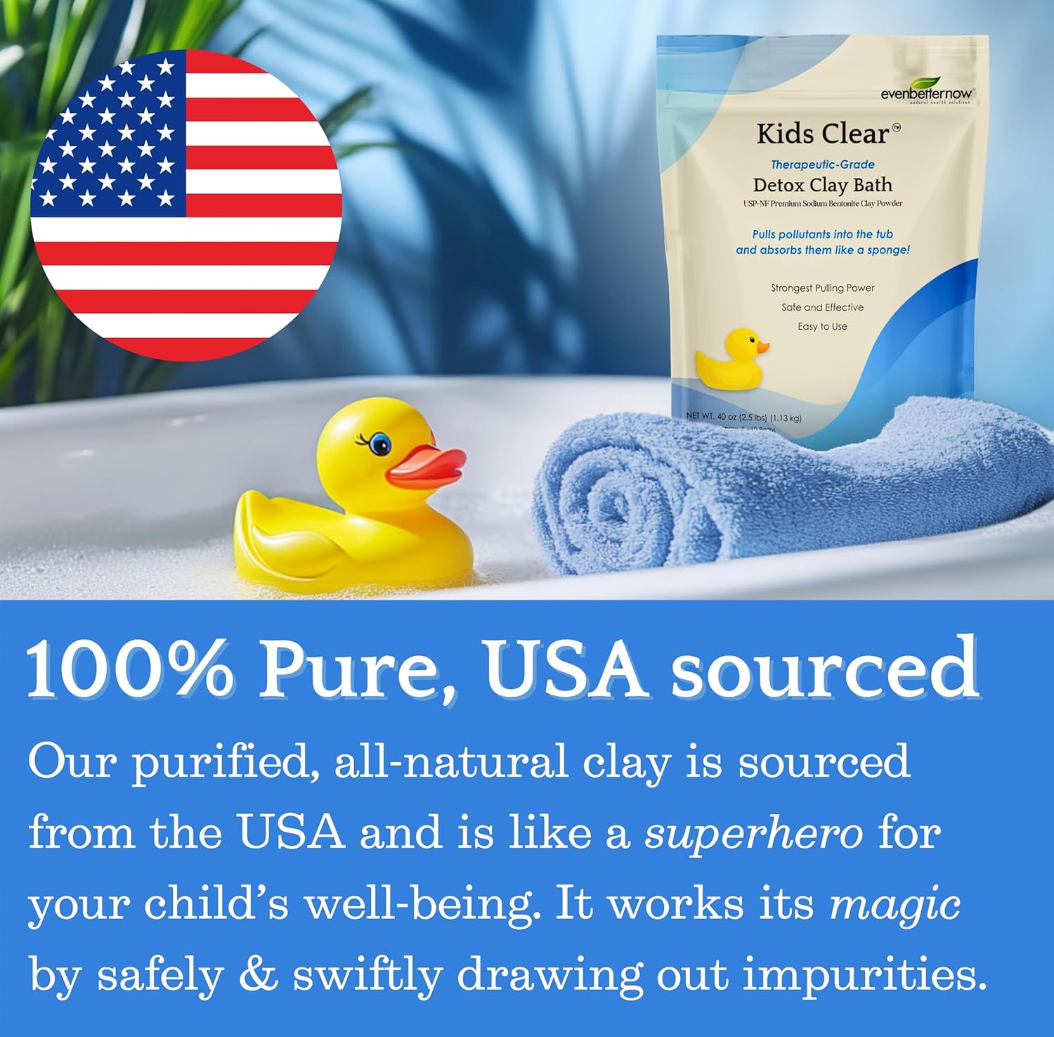 Kids Clear Detox Clay Bath, 100% Pure Sodium Bentonite - Cleansing and Purifying, by -Evenbetternow LLC – 2.5 lb (40 oz) Standard Size - Image 3